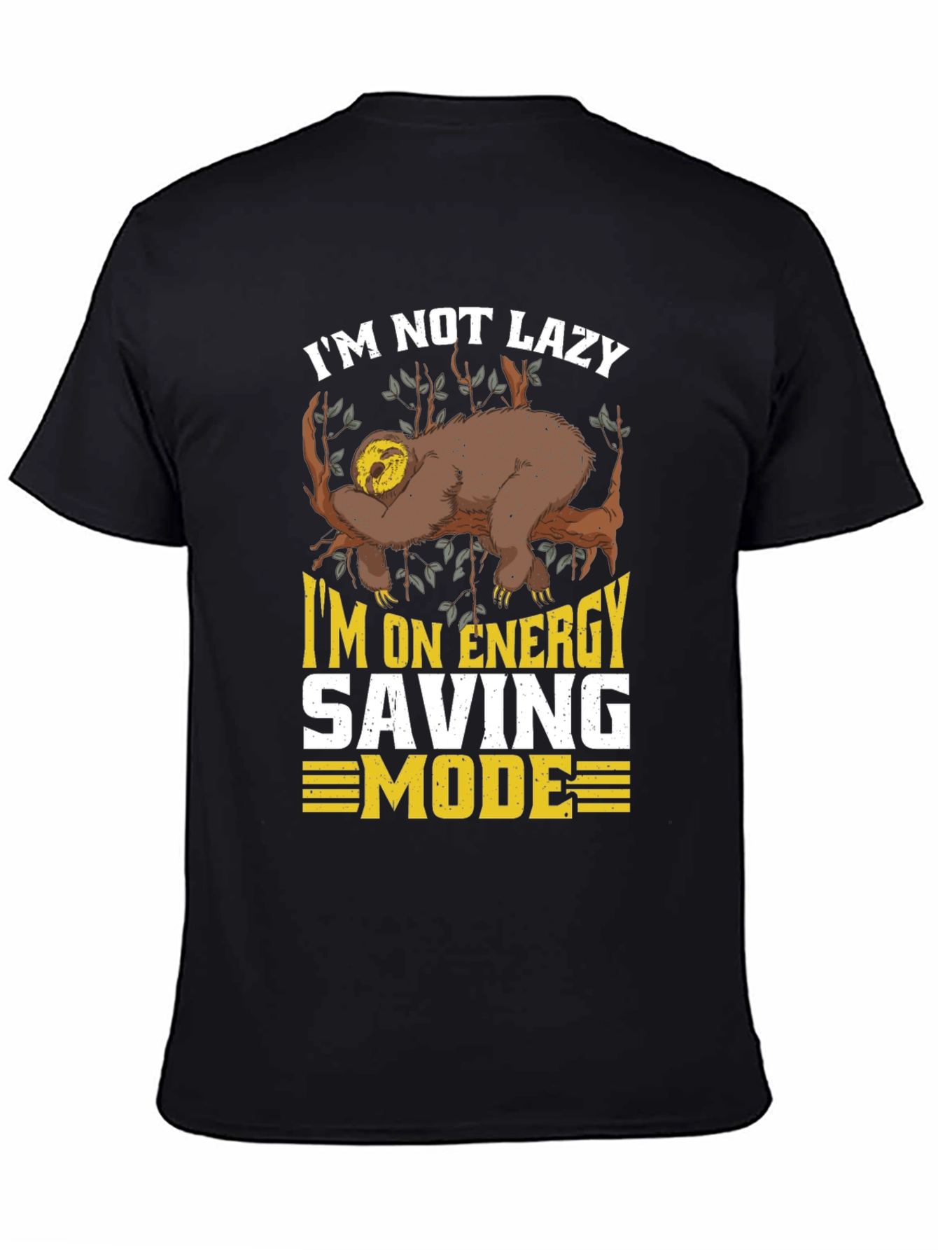 Im Not Lazy Sloth T-Shirt - Energy Saving Mode