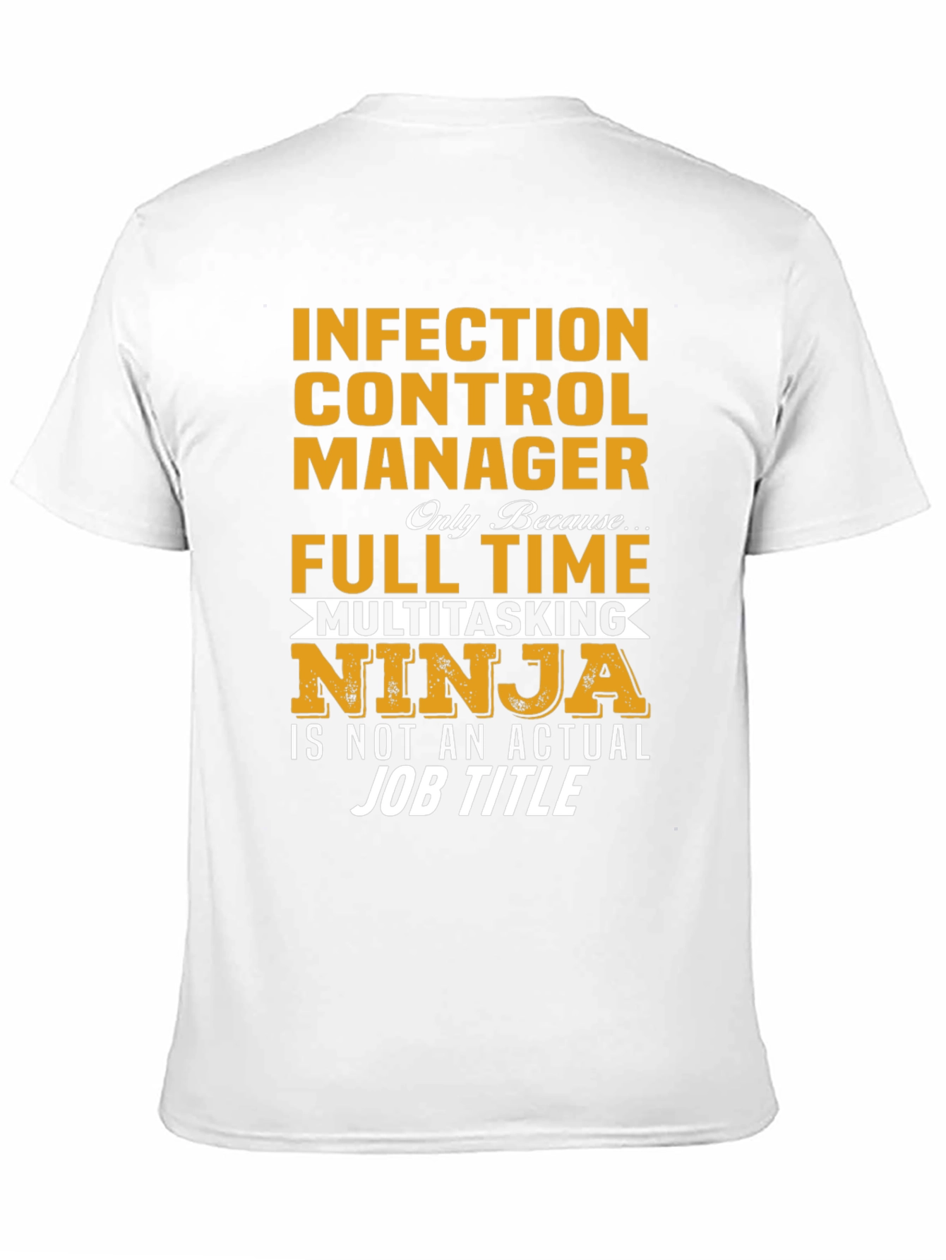 Infection Control Manager Multitasking Ninja T-Shirt