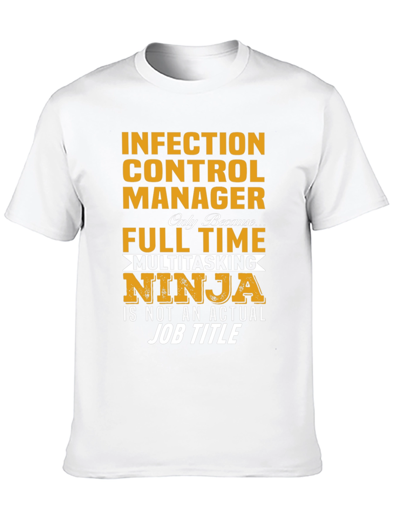 Infection Control Manager Multitasking Ninja T-Shirt