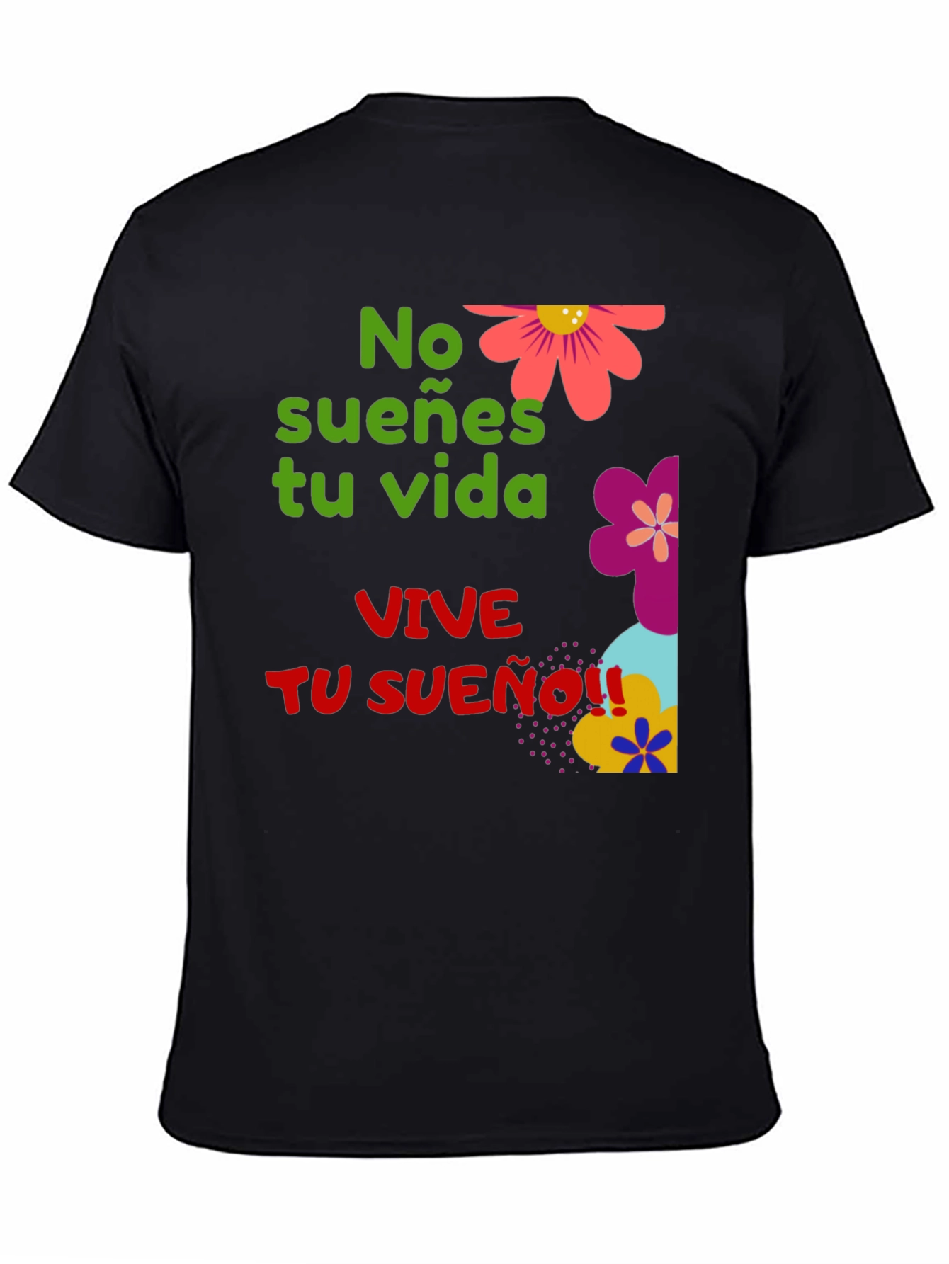 VIVE TU SUEÑO Graphic T-Shirt