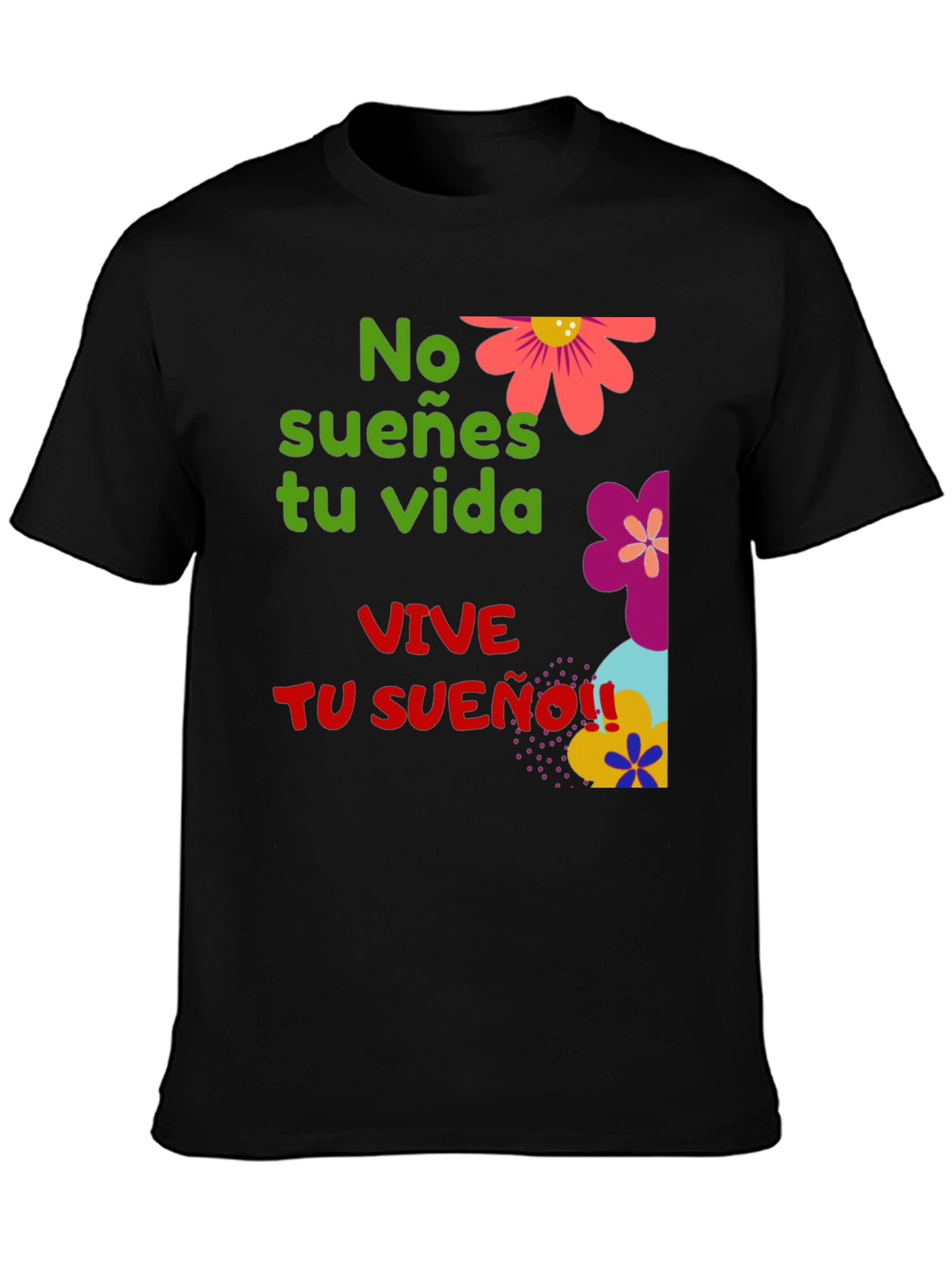 VIVE TU SUEÑO Graphic T-Shirt