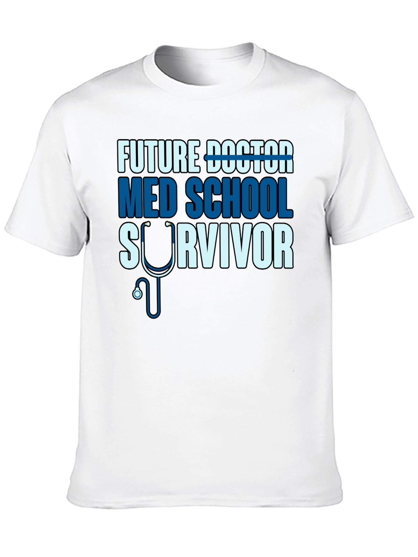 Future Doctor Med School Survivor T-Shirt