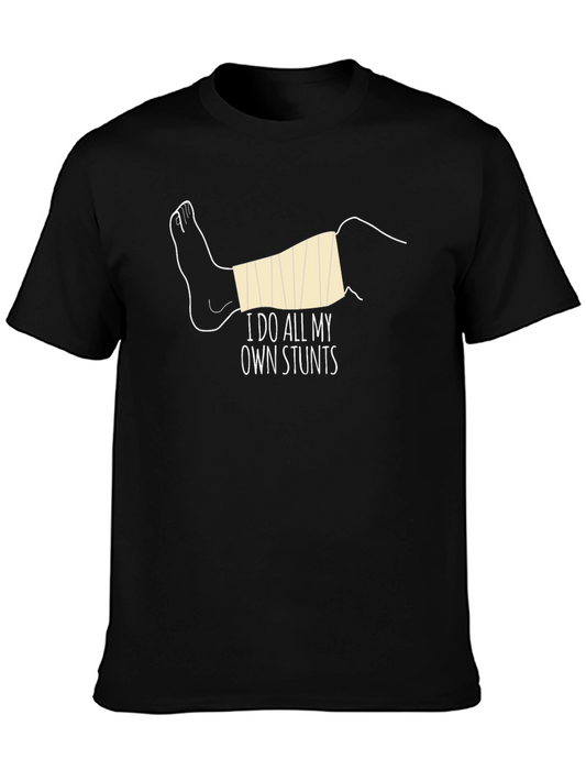 I Do All My Own Stunts T-Shirt - Novelty Injury Humor Tee