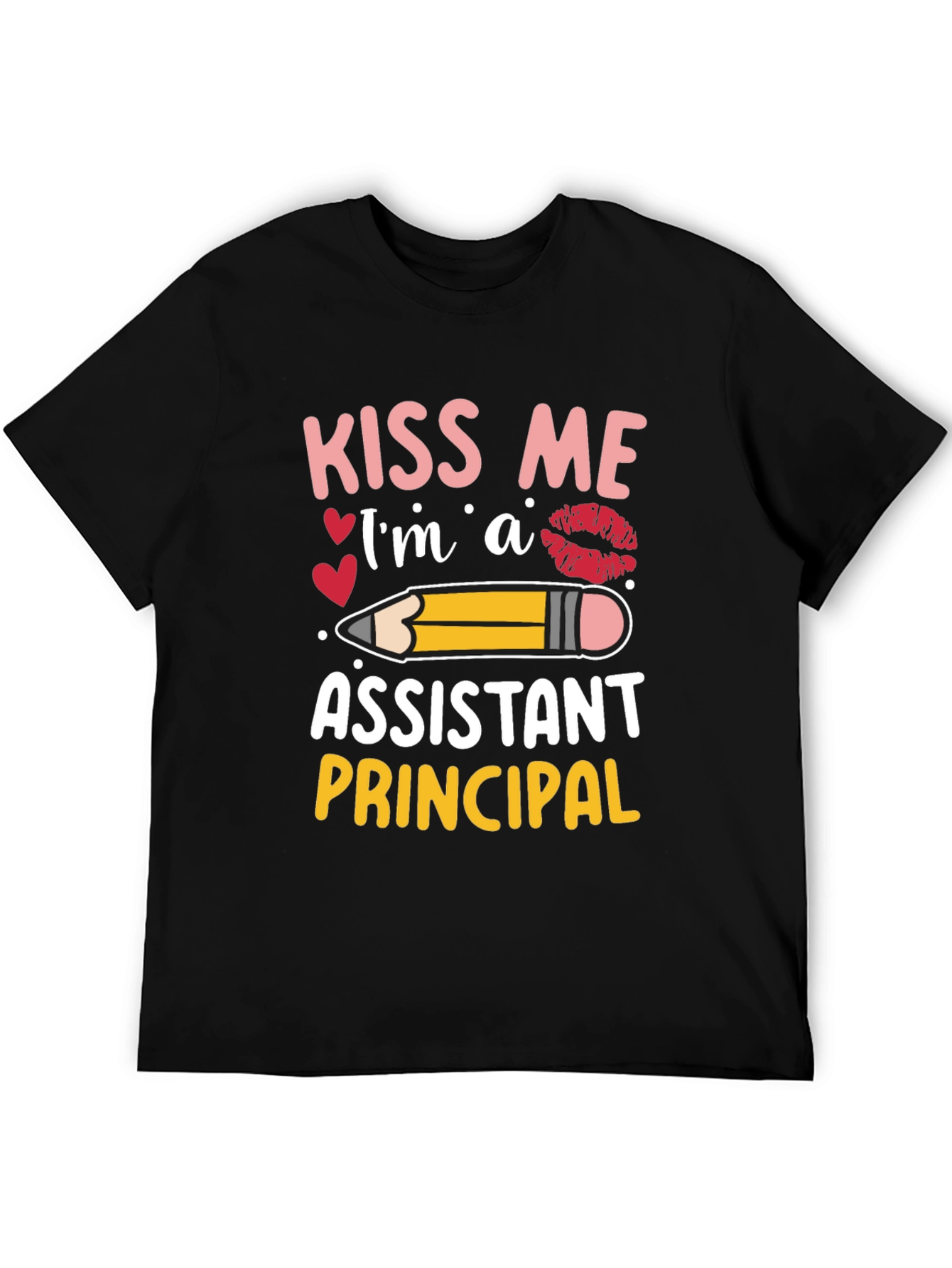 Kiss Me Im an Assistant Principal T-Shirt