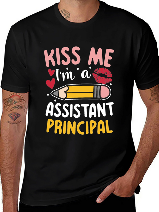 Kiss Me Im an Assistant Principal T-Shirt