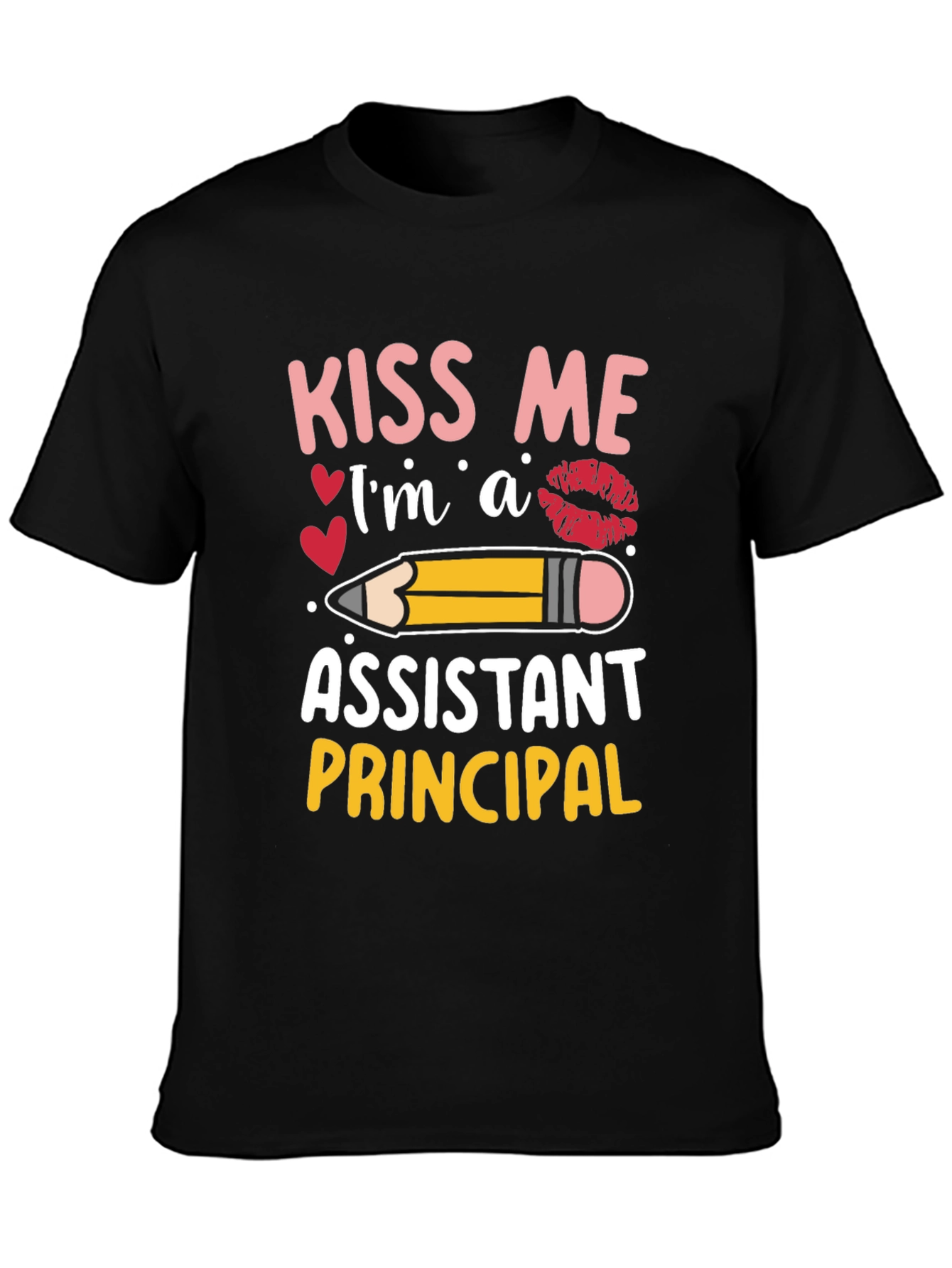 Kiss Me Im an Assistant Principal T-Shirt