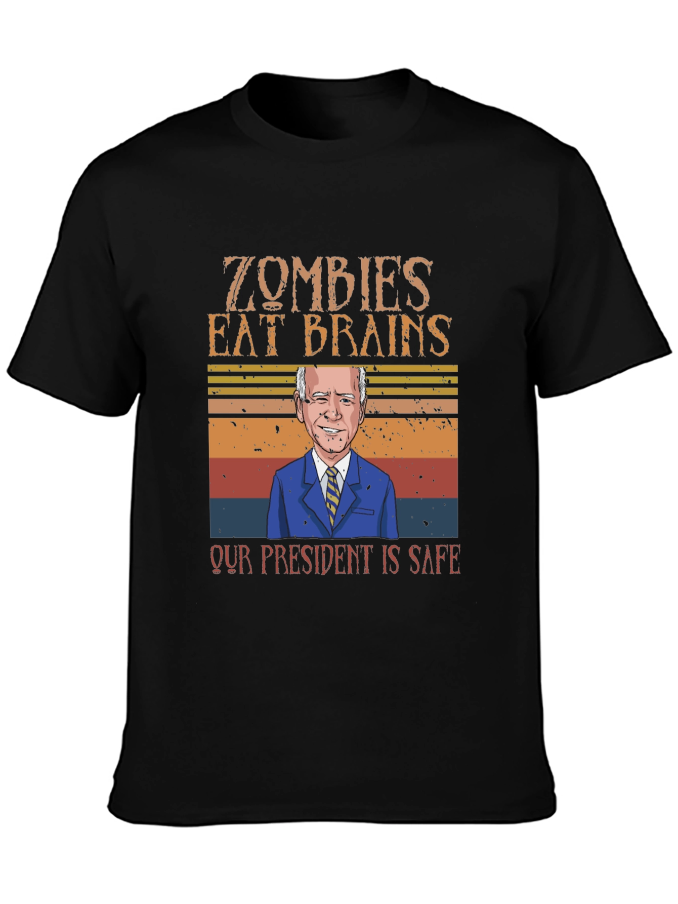 Zombies Eat Brains - Our President Is Safe T-Shirt