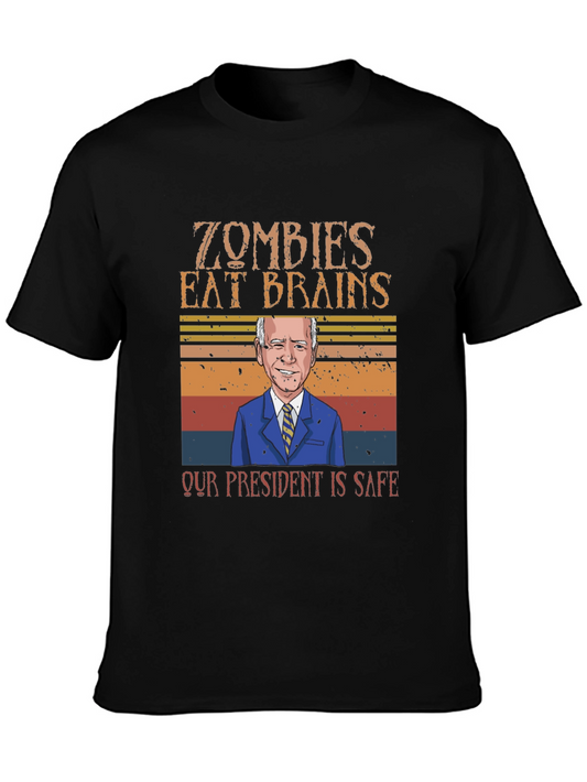 Zombies Eat Brains - Our President Is Safe T-Shirt
