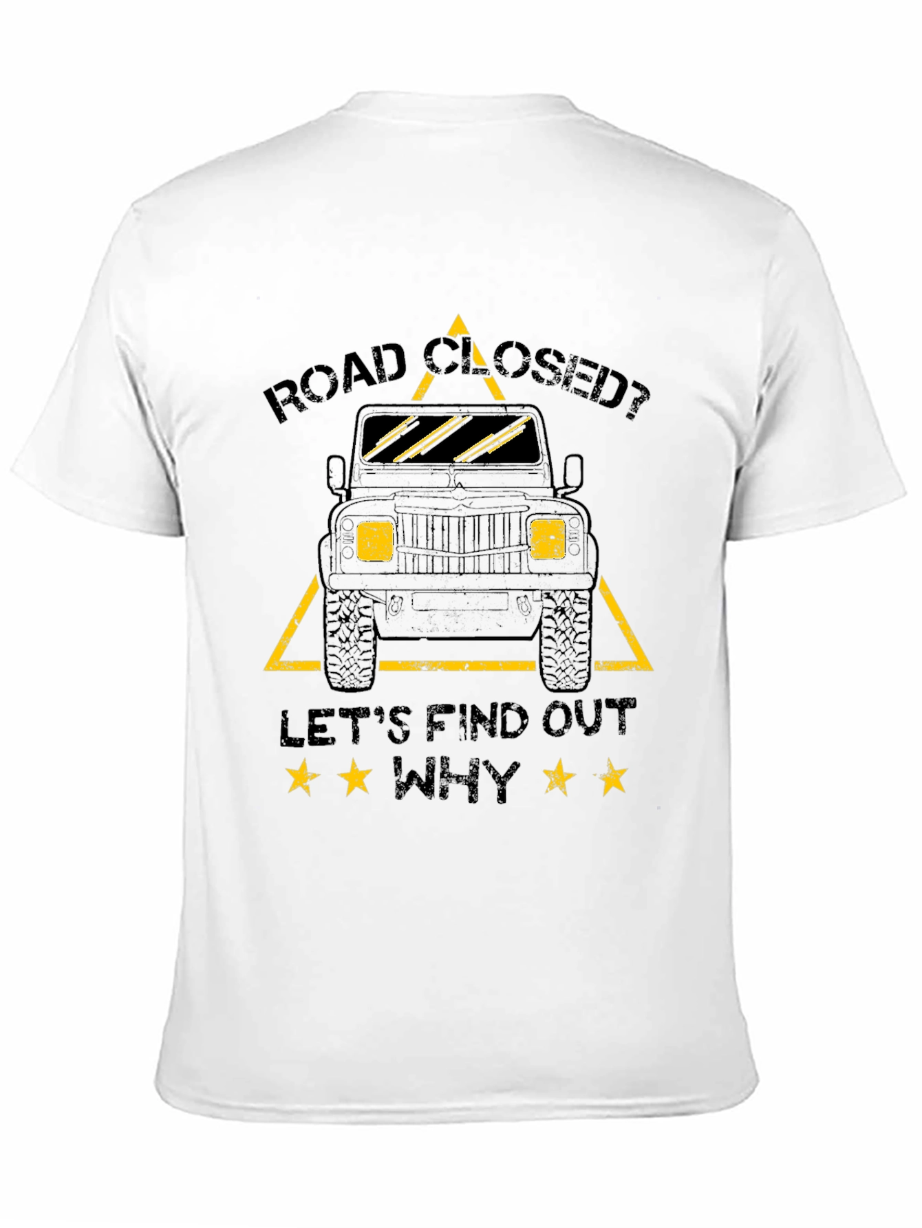 Road Closed? Lets Find Out Why Black T-Shirt