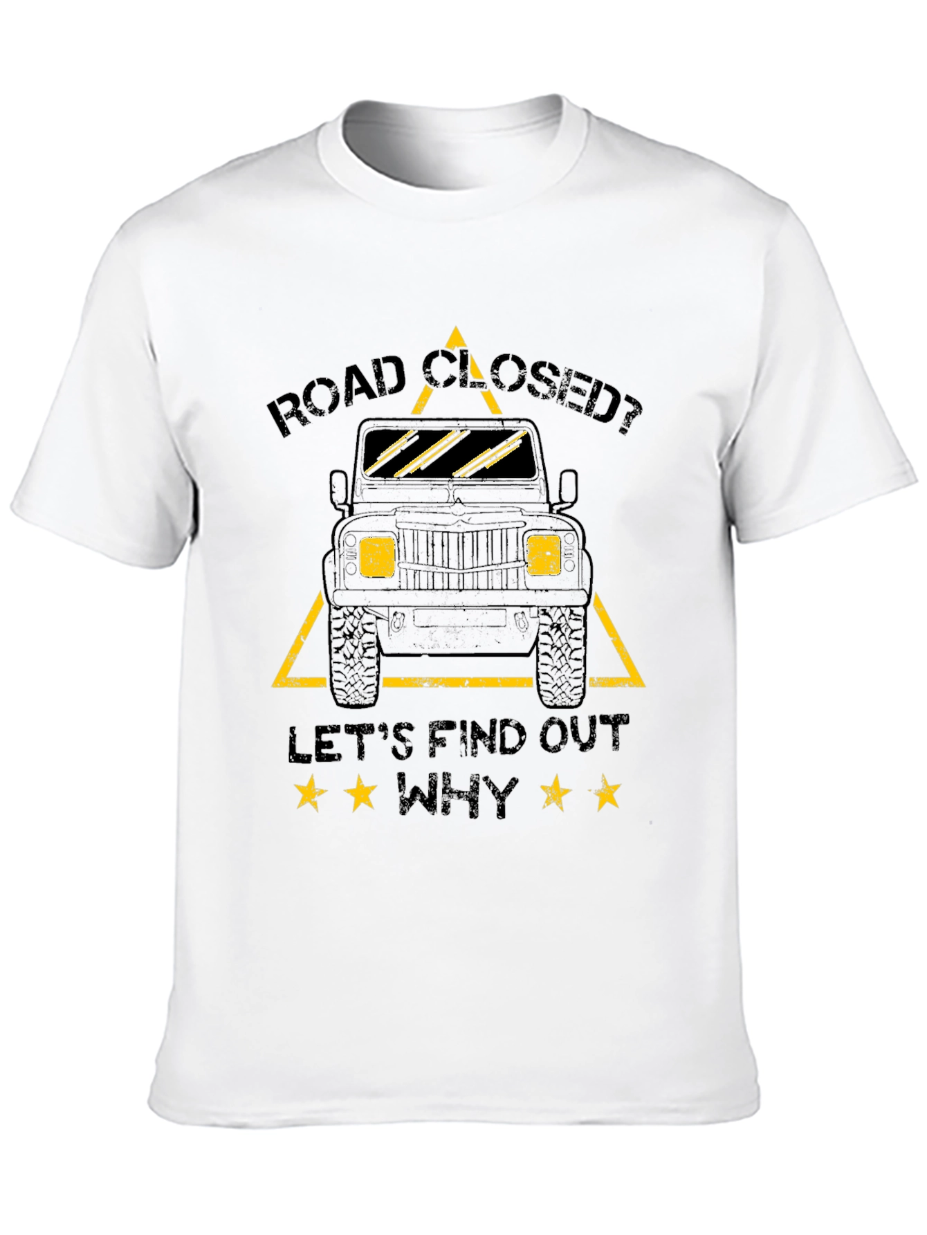 Road Closed? Lets Find Out Why Black T-Shirt