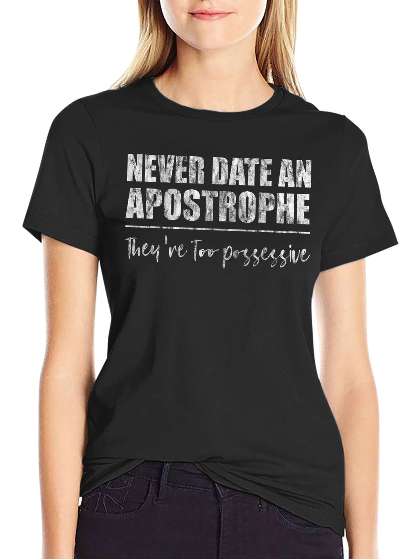 Never Date an Apostrophe T-Shirt