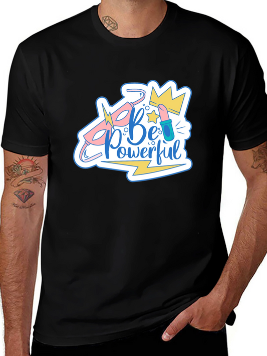 Be Powerful T-Shirt - Black Graphic Tee
