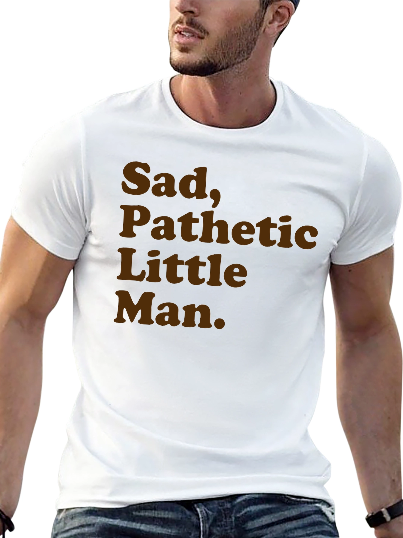 Sad Pathetic Little Man Graphic Tee