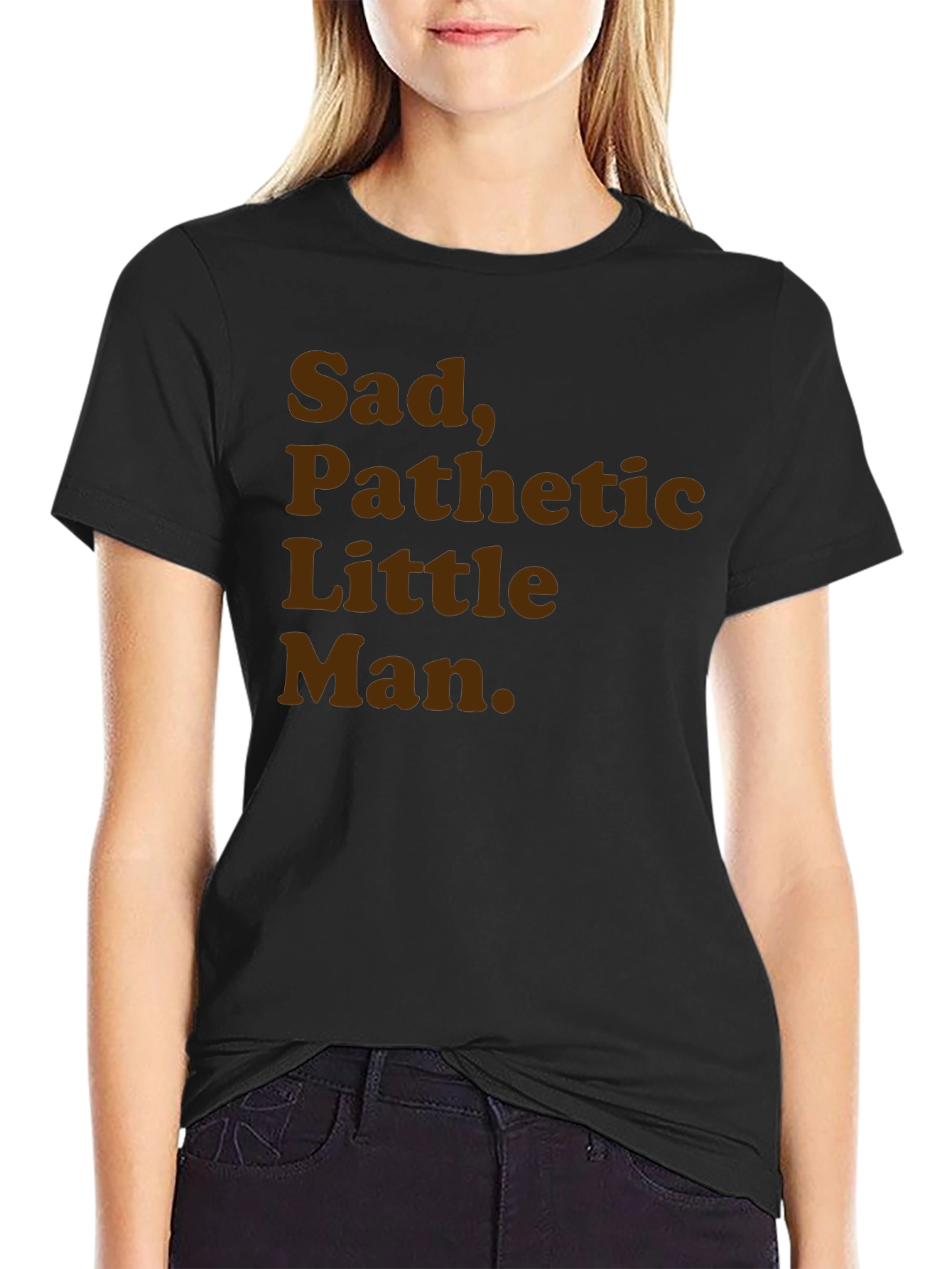Sad Pathetic Little Man Graphic Tee