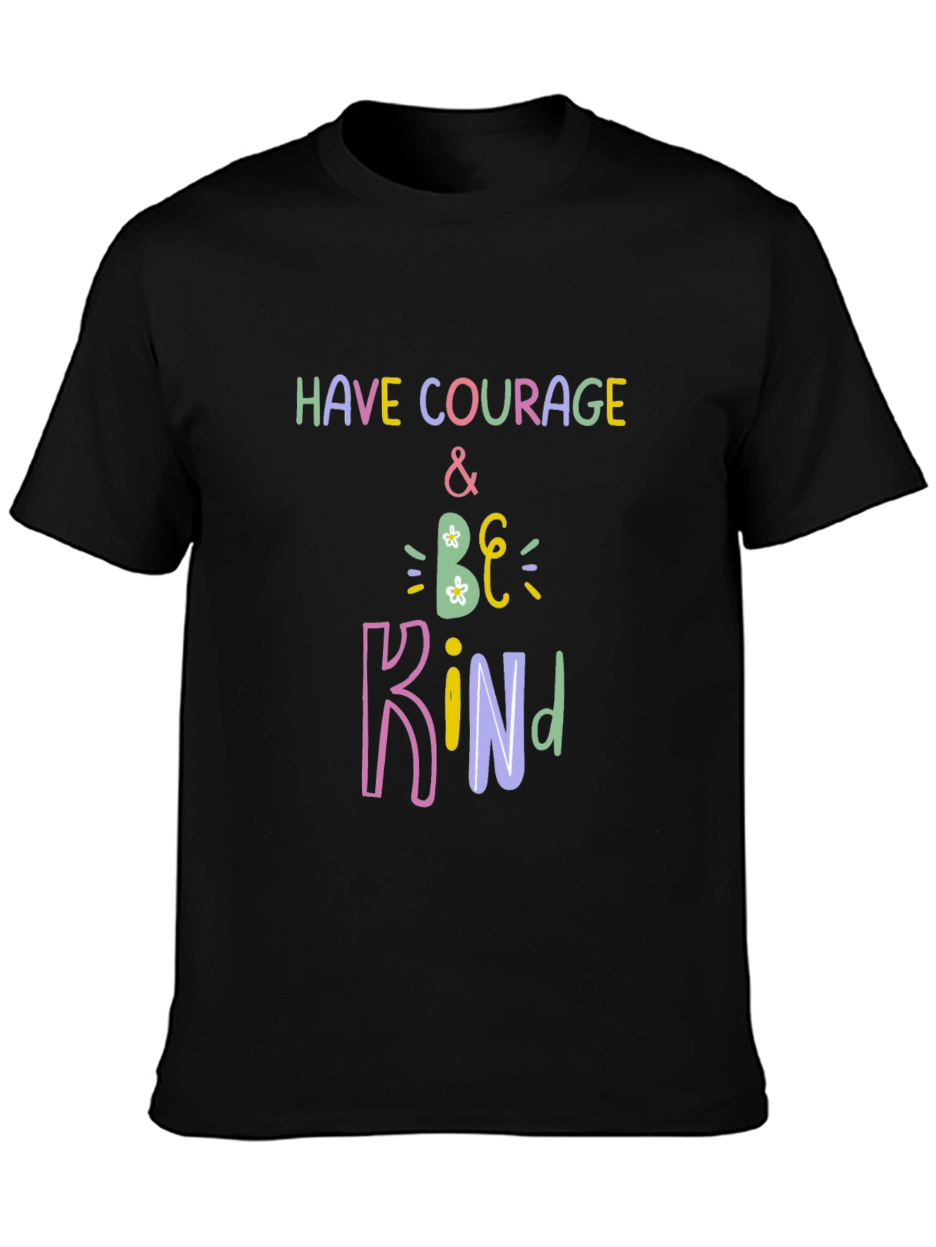 Have Courage and Be Kind Black T-Shirt