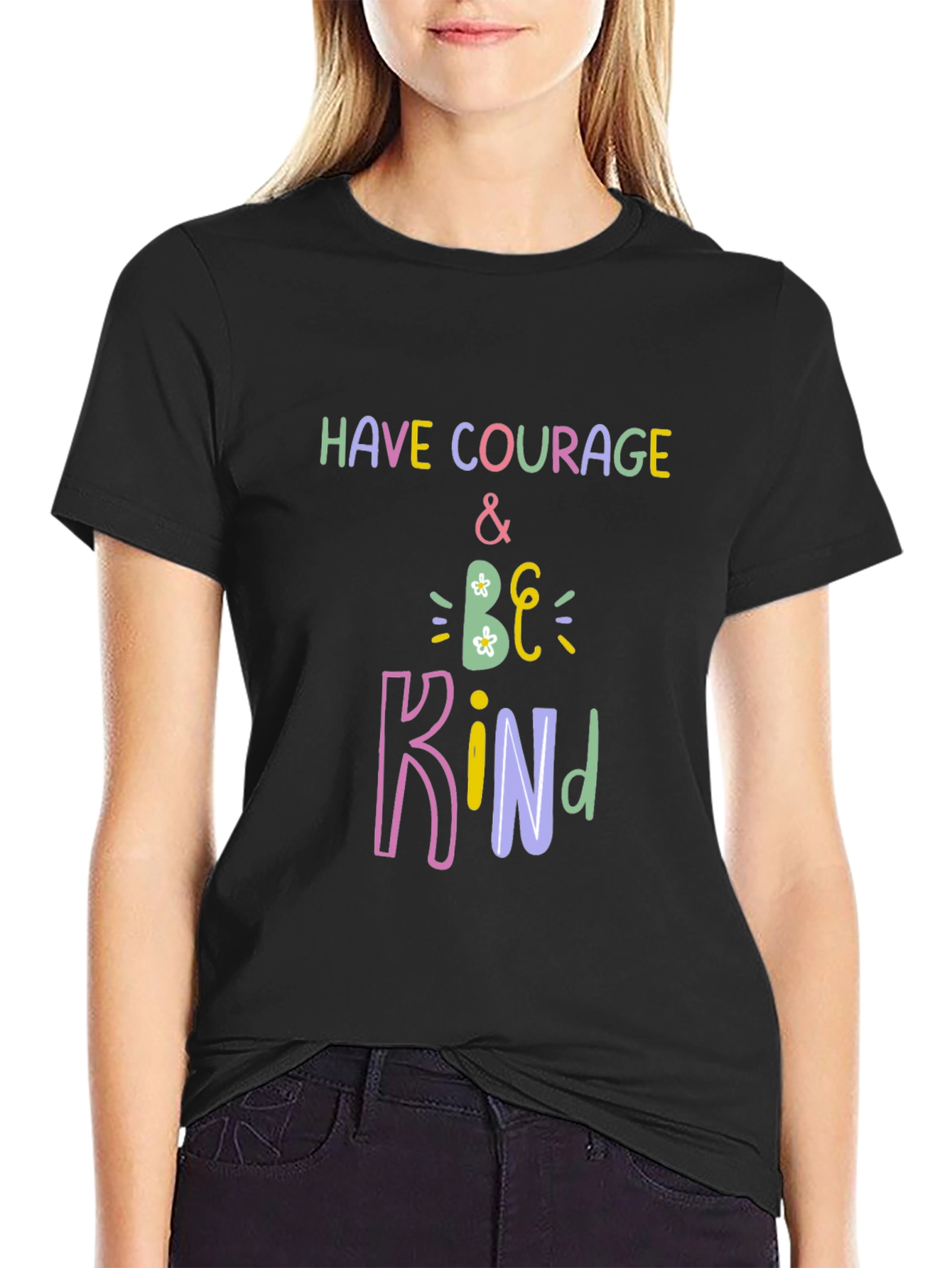 Have Courage and Be Kind Black T-Shirt