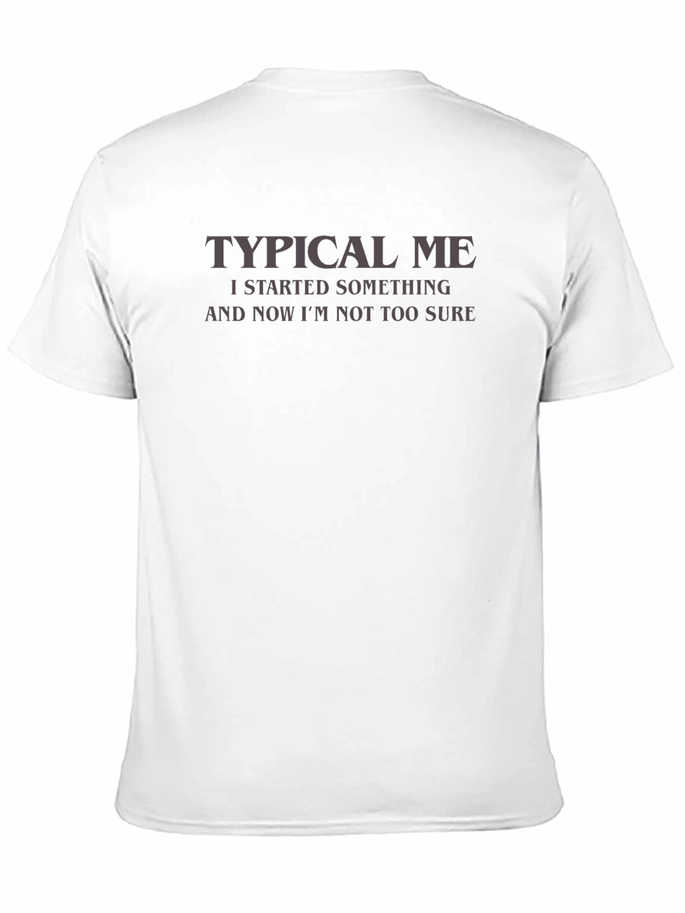 Typical Me Funny T-Shirt