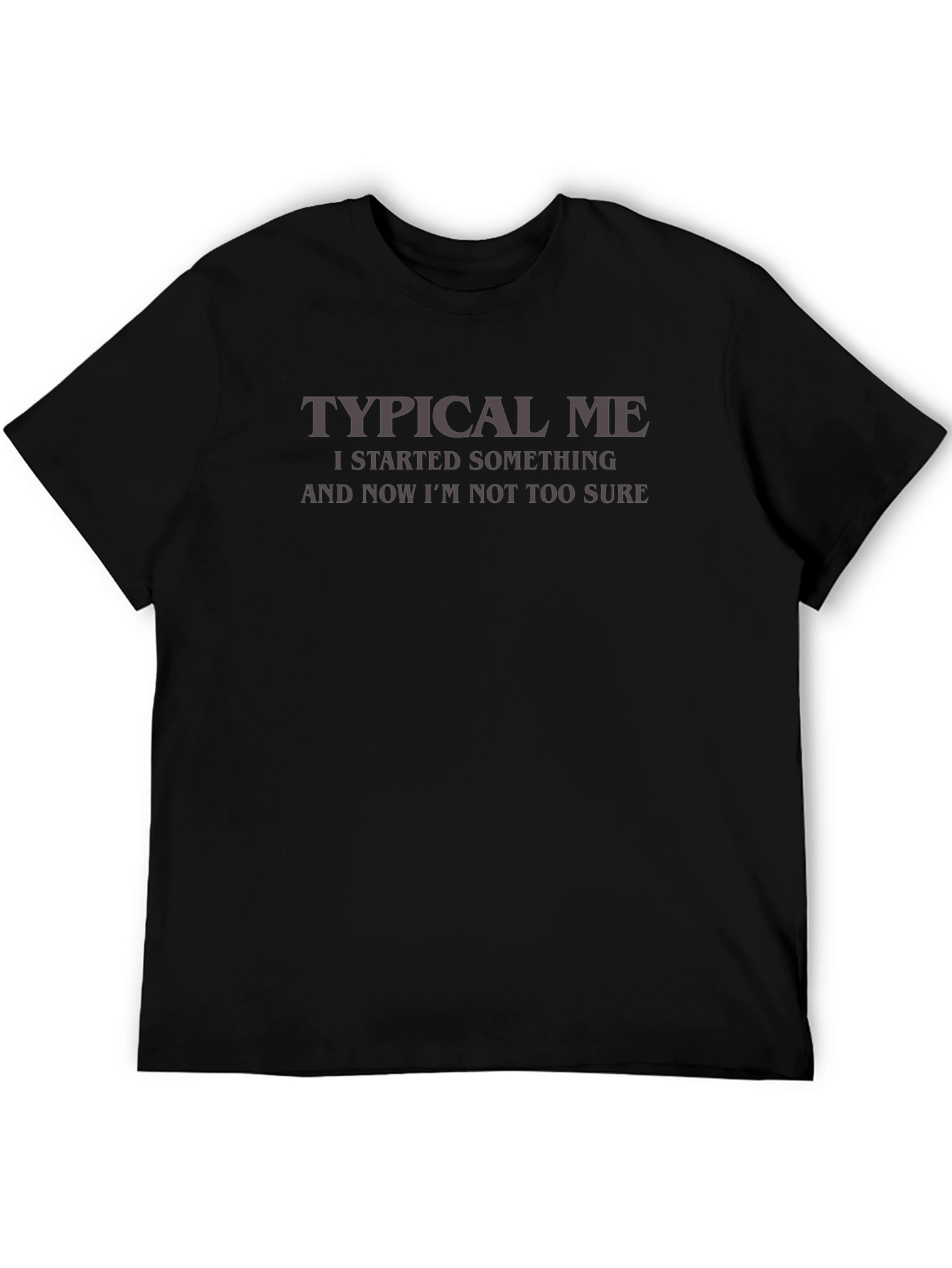Typical Me Funny T-Shirt