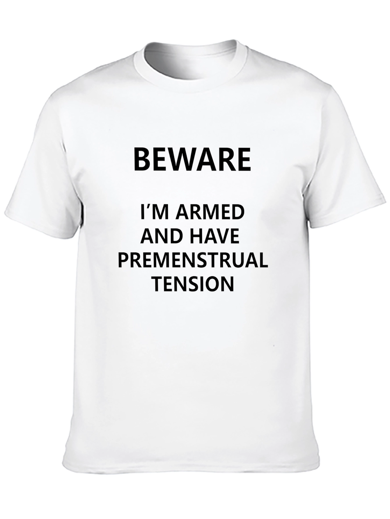 Beware Armed Premenstrual Tension Black T-Shirt