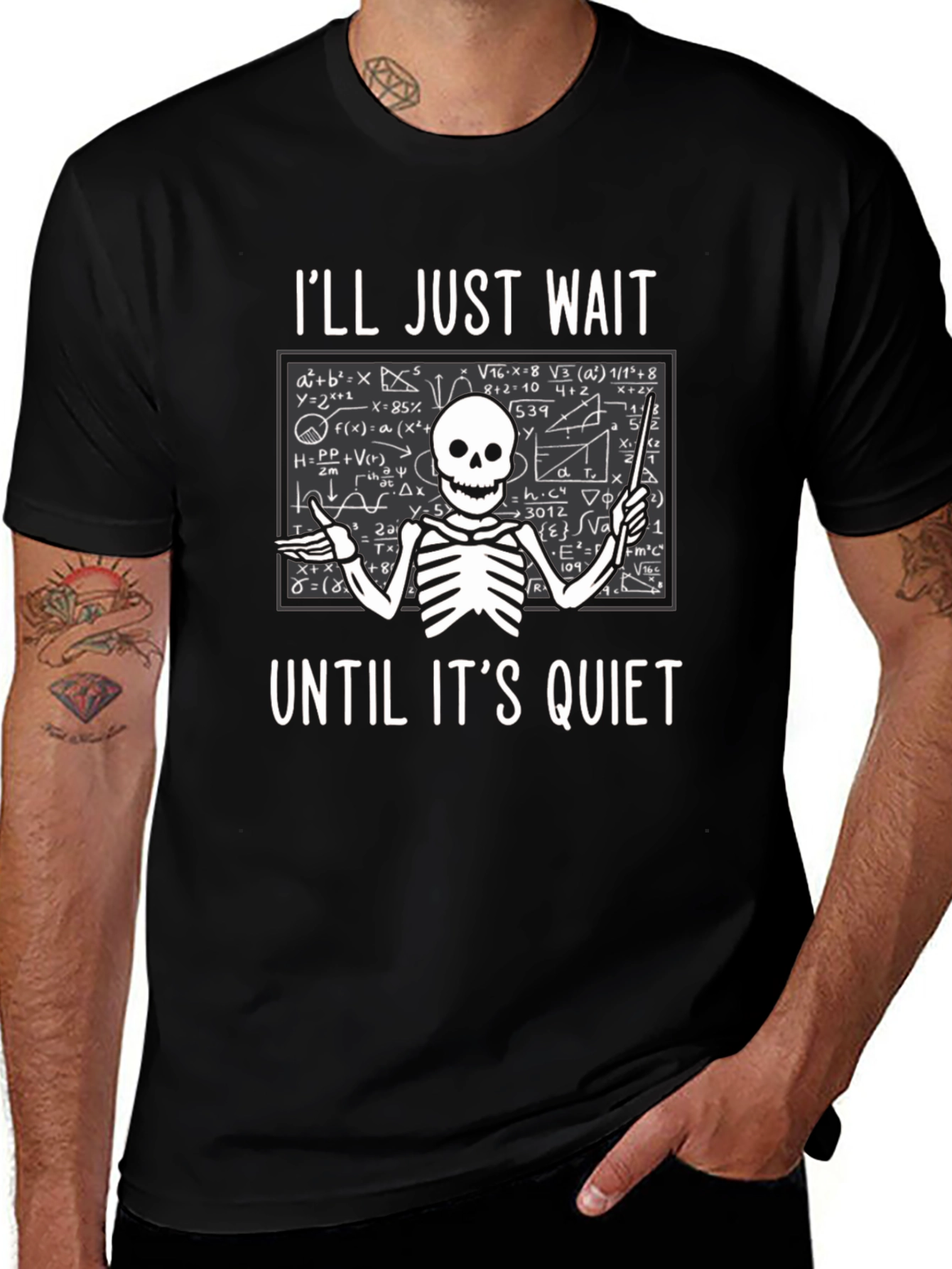 Ill Just Wait Until Its Quiet T-Shirt Teacher Skeleton