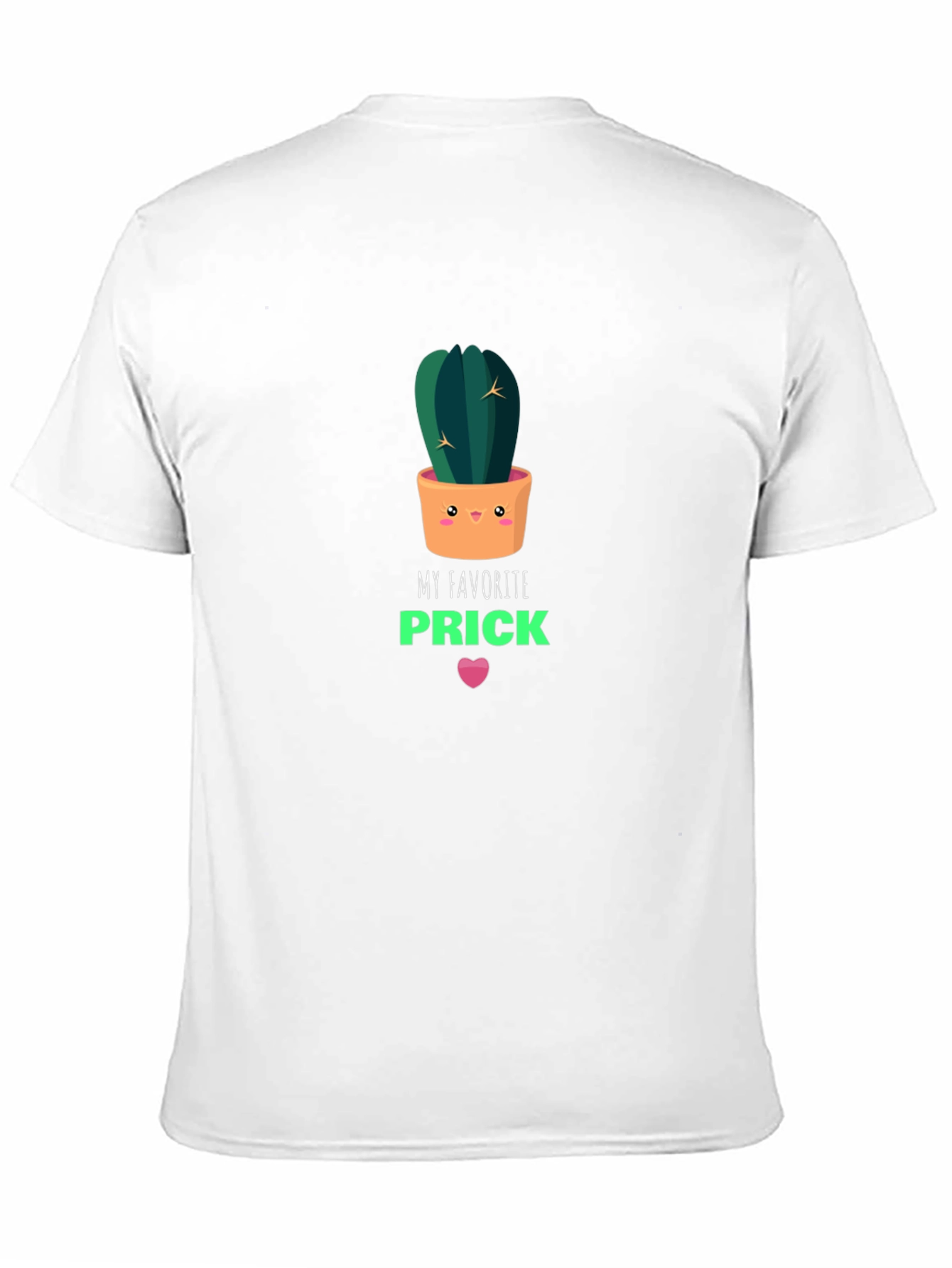 My Favorite Prick T-Shirt - Cactus Graphic Tee