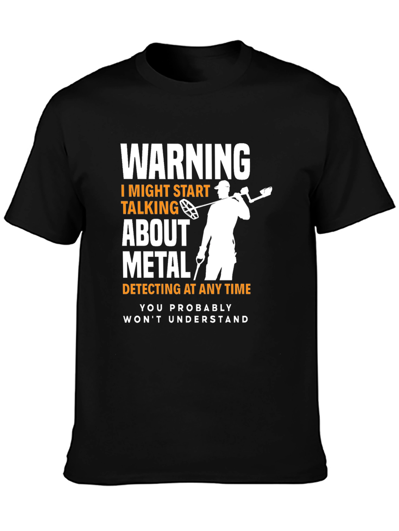 Metal Detecting Warning T-Shirt