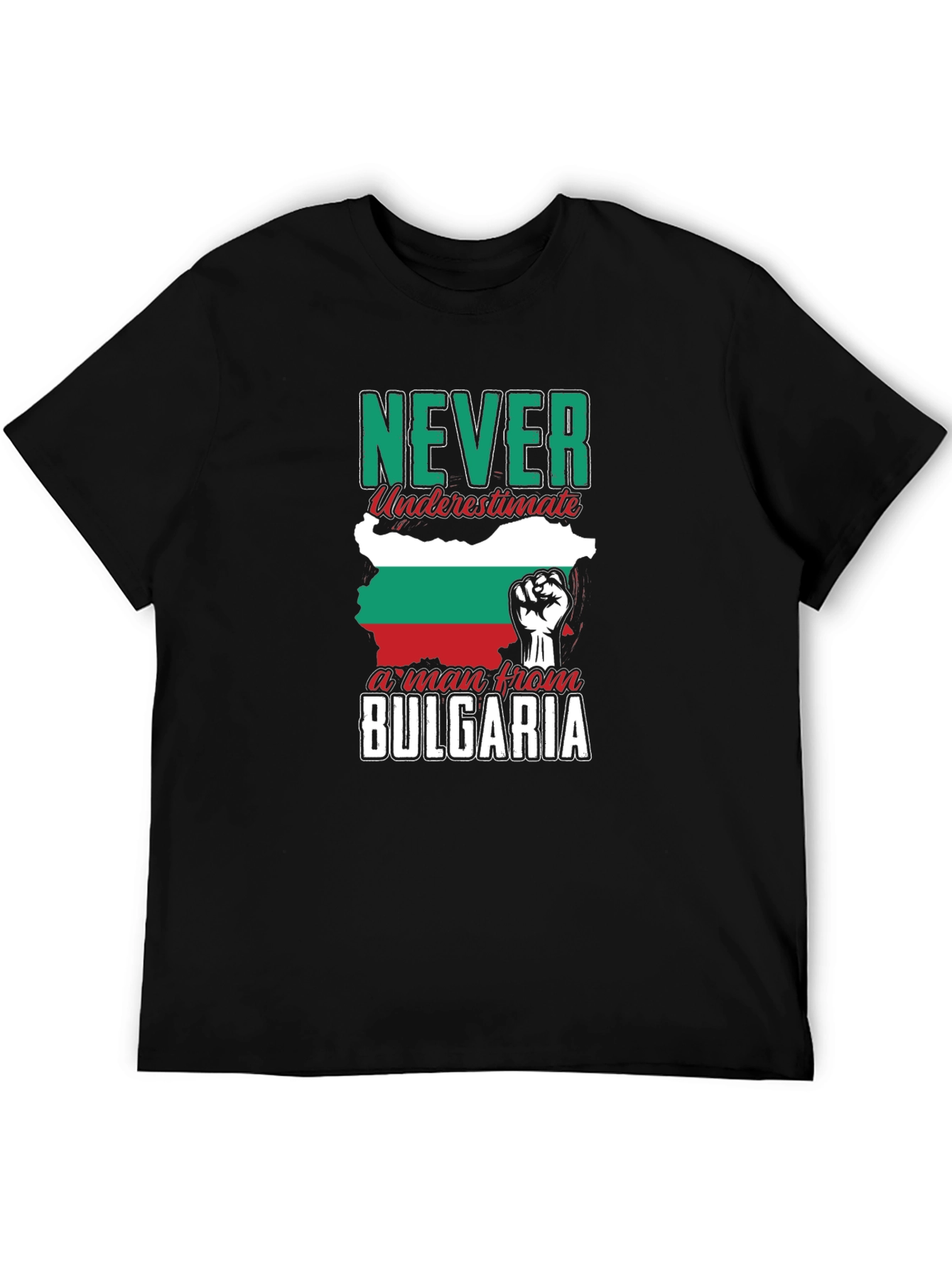 Never Underestimate a Man From Bulgaria T-Shirt