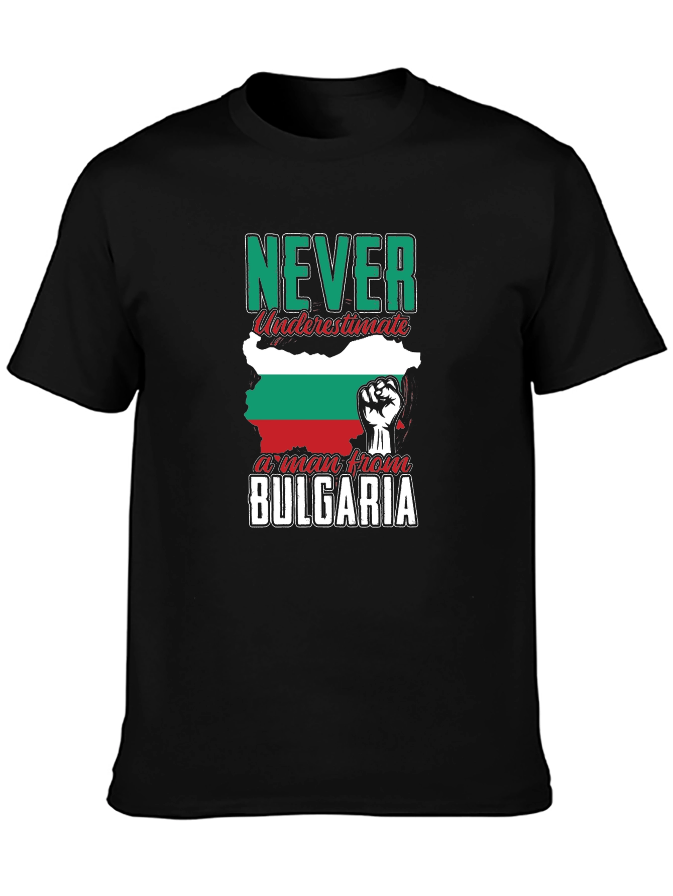 Never Underestimate a Man From Bulgaria T-Shirt