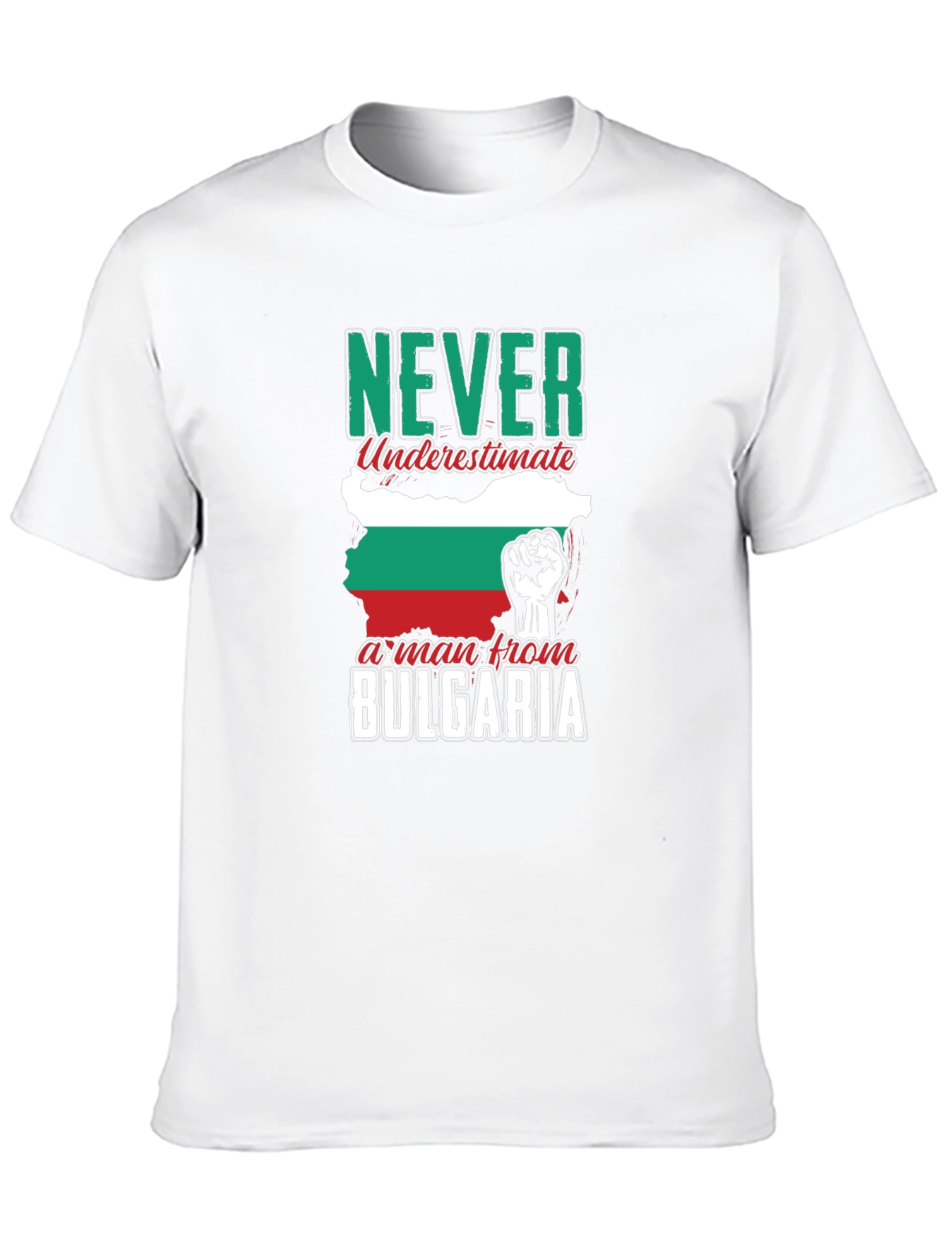 Never Underestimate a Man From Bulgaria T-Shirt