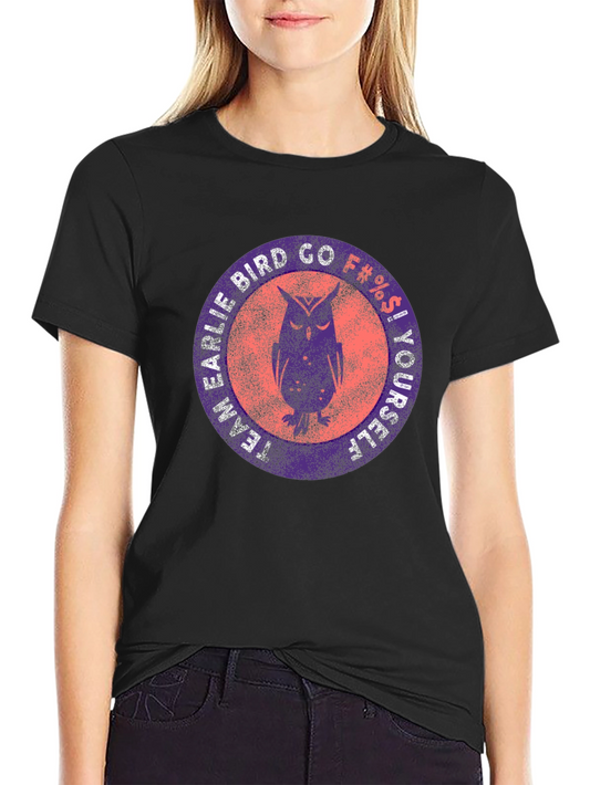 Team Earlie Bird Go F#%$ Yourself Black T-Shirt