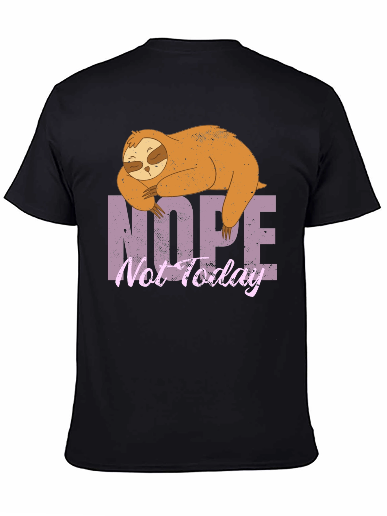 Nope Not Today Sloth Graphic T-Shirt