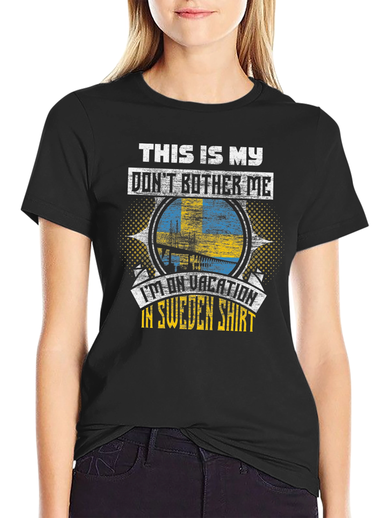 Sweden Vacation T-Shirt: Dont Bother Me