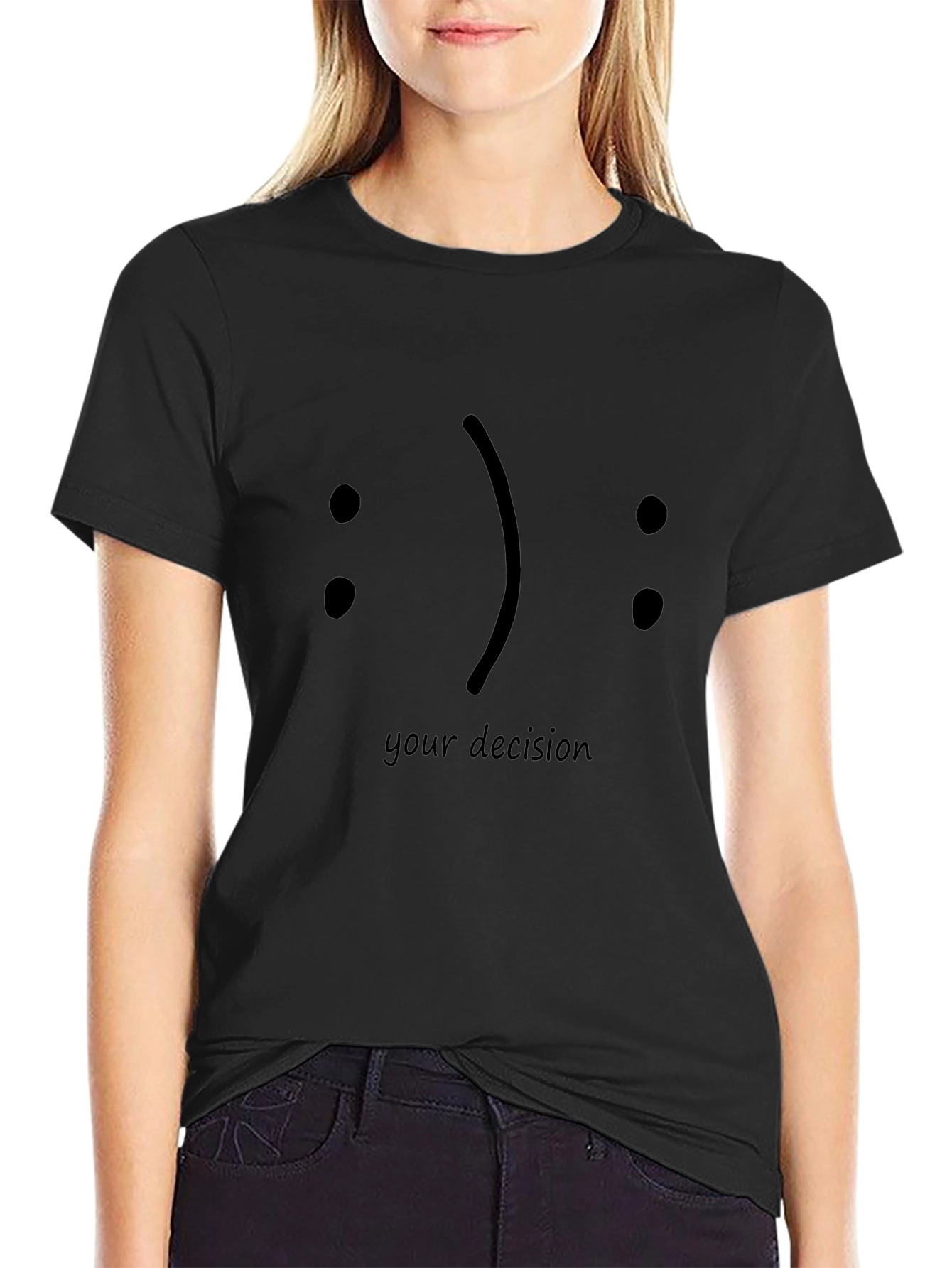 Your Decision Smiley Face Graphic Black T-Shirt