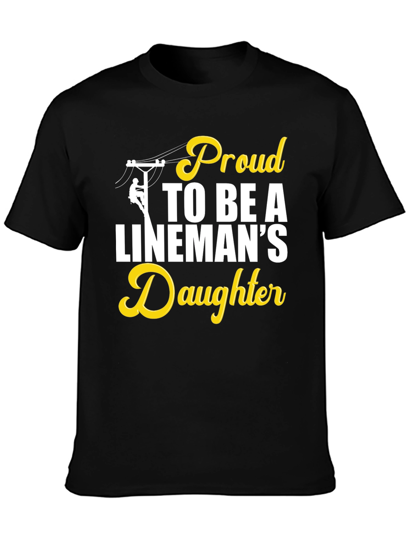 Proud Linemans Daughter Black T-Shirt