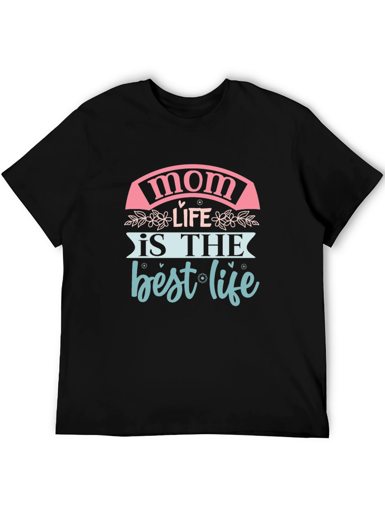 Mom Life is the Best Life Black Graphic Tee