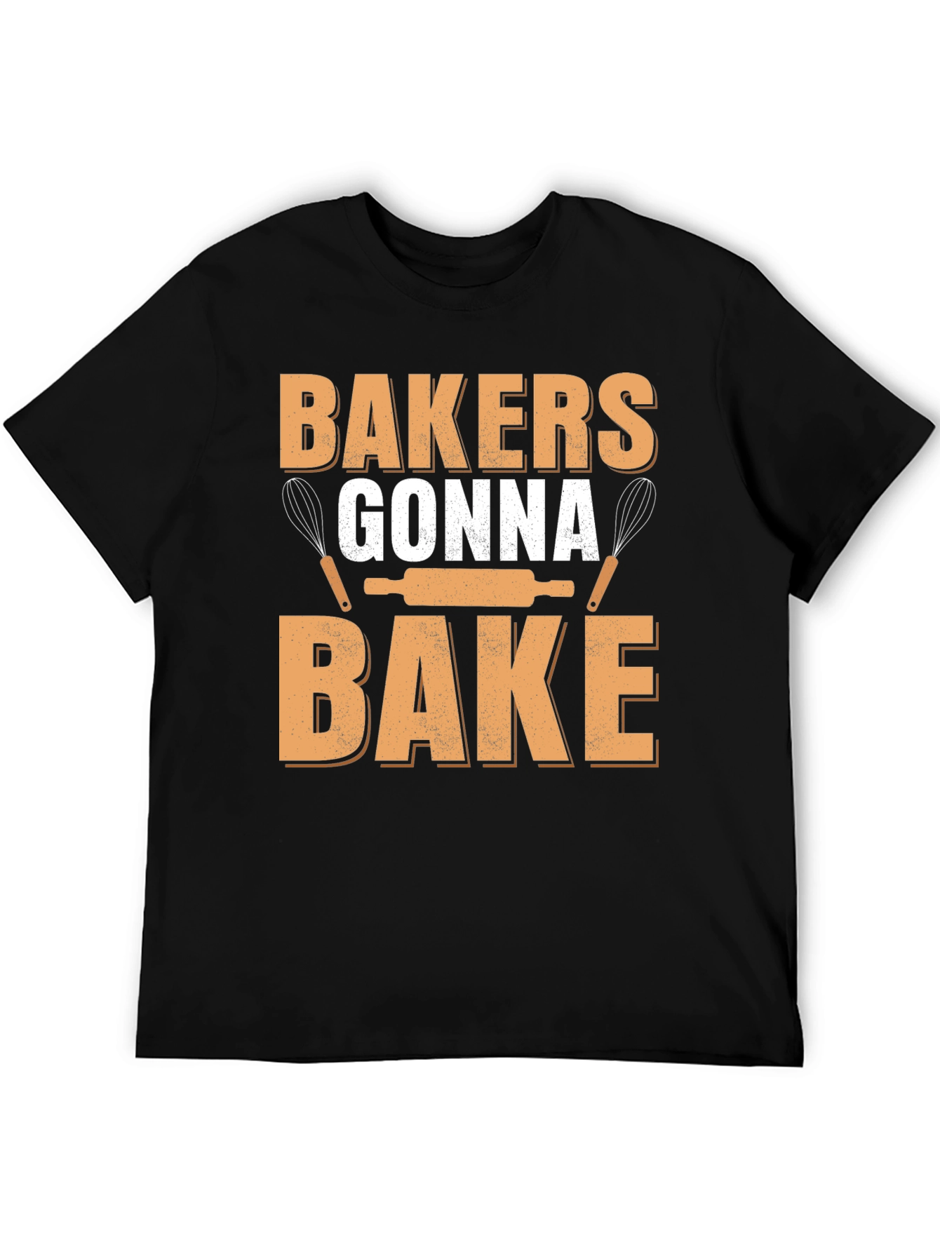 Bakers Gonna Bake T-Shirt - Cooking Enthusiast Apparel