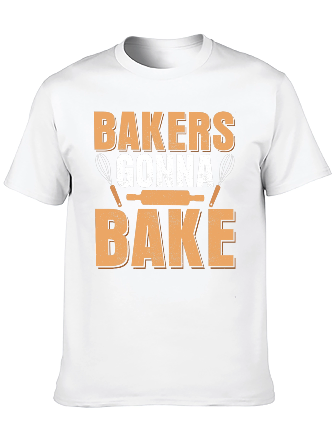 Bakers Gonna Bake T-Shirt - Cooking Enthusiast Apparel