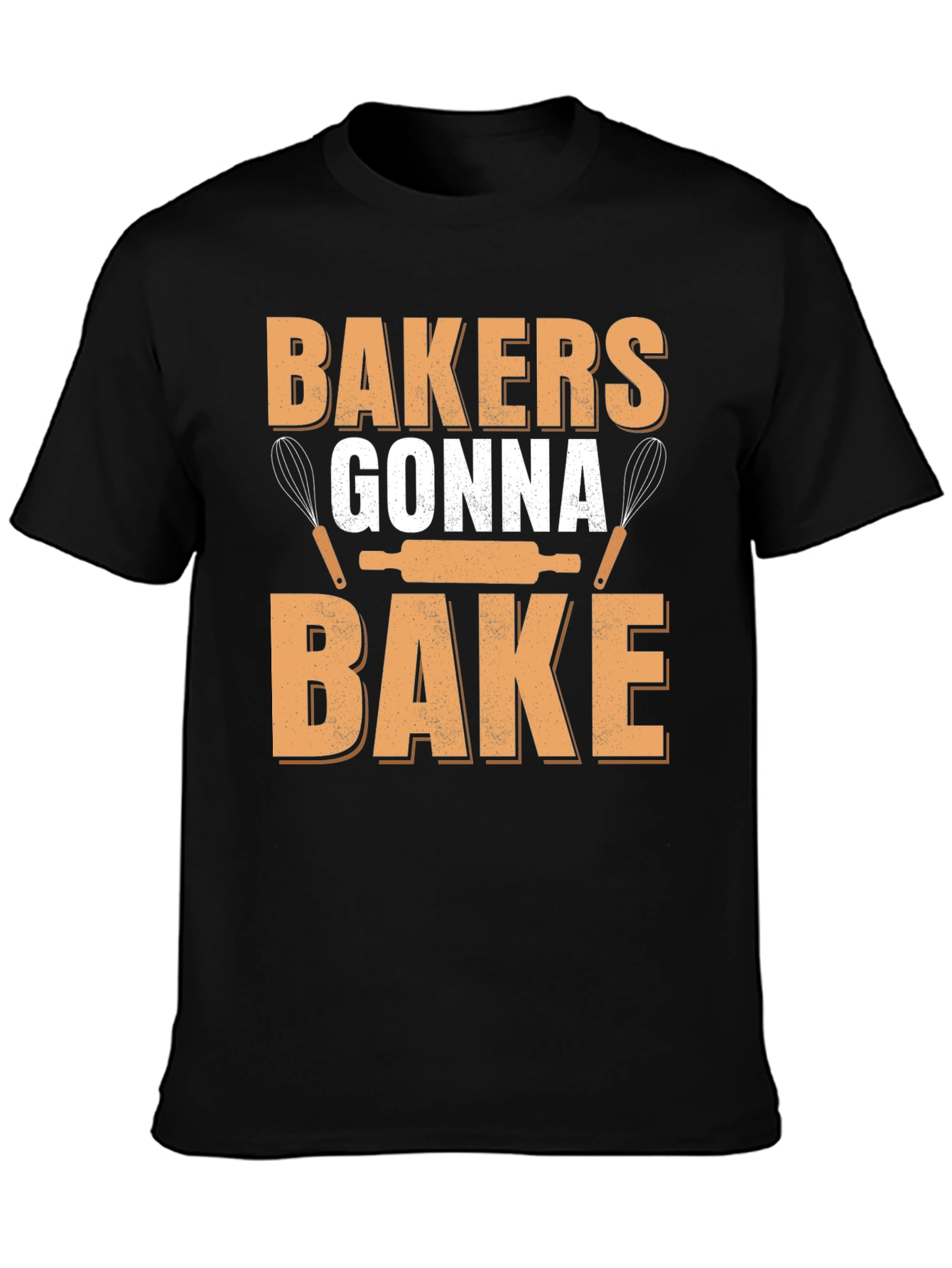 Bakers Gonna Bake T-Shirt - Cooking Enthusiast Apparel