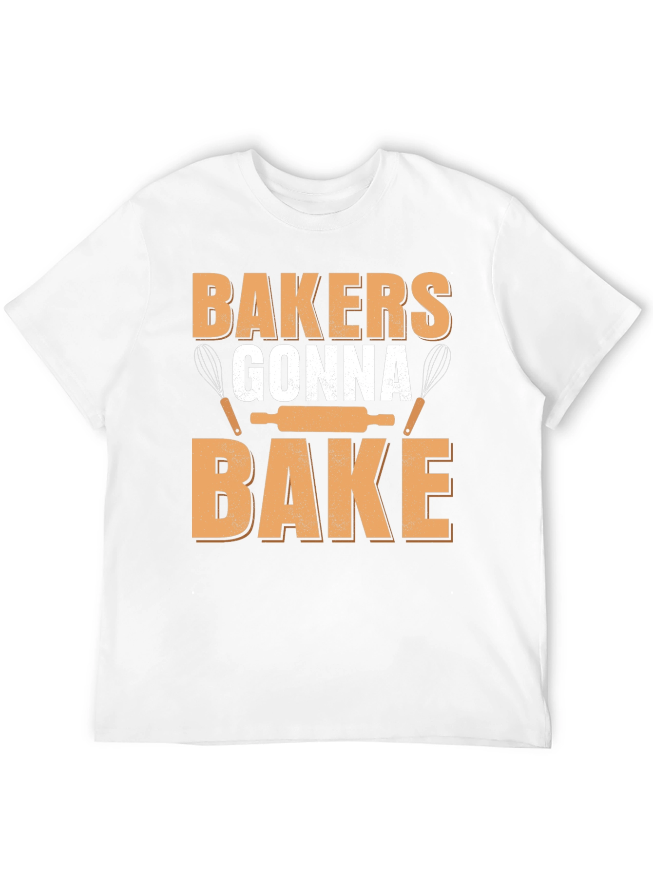 Bakers Gonna Bake T-Shirt - Cooking Enthusiast Apparel