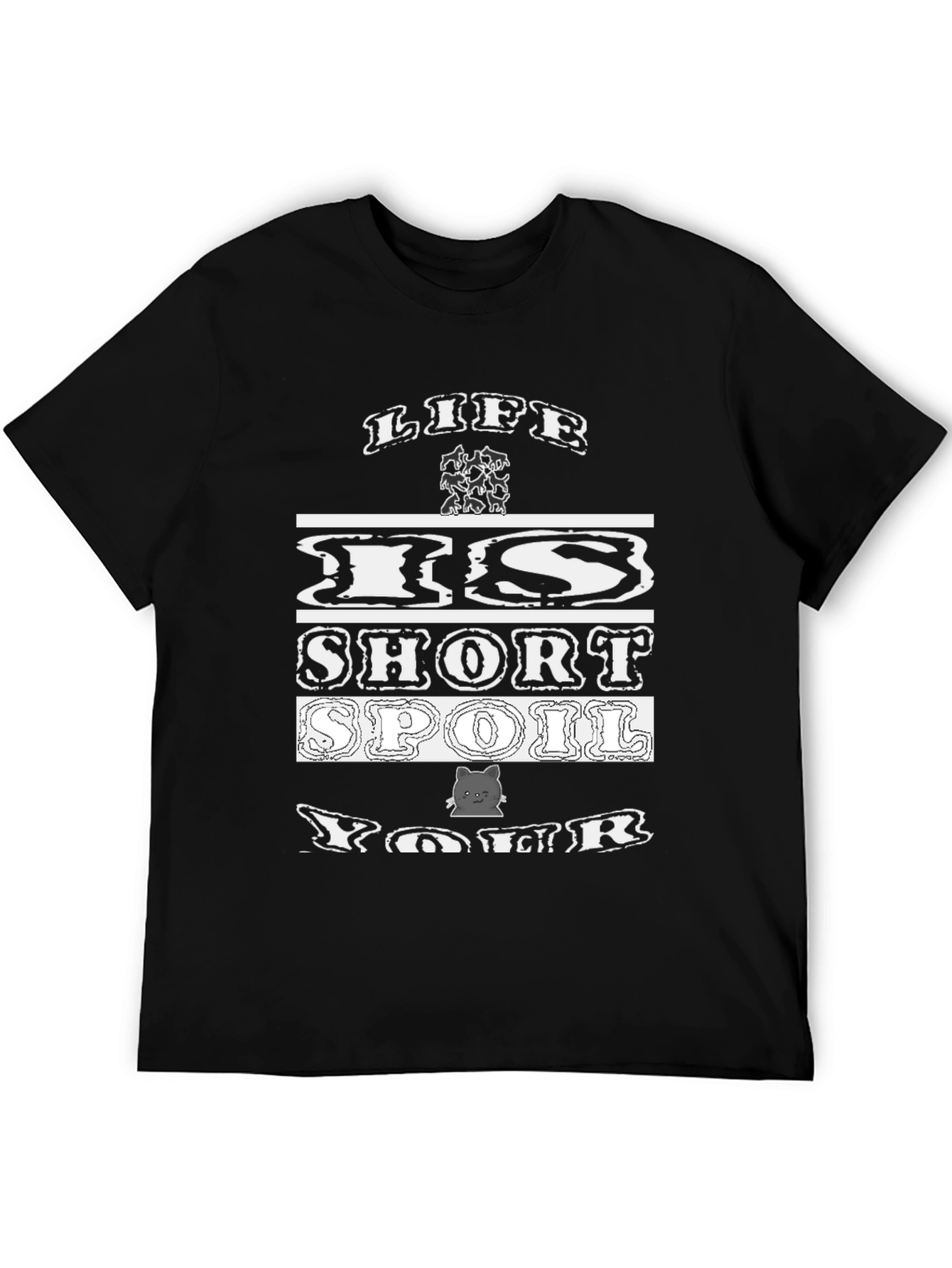 Life is Short Spoil Your Cat T-Shirt
