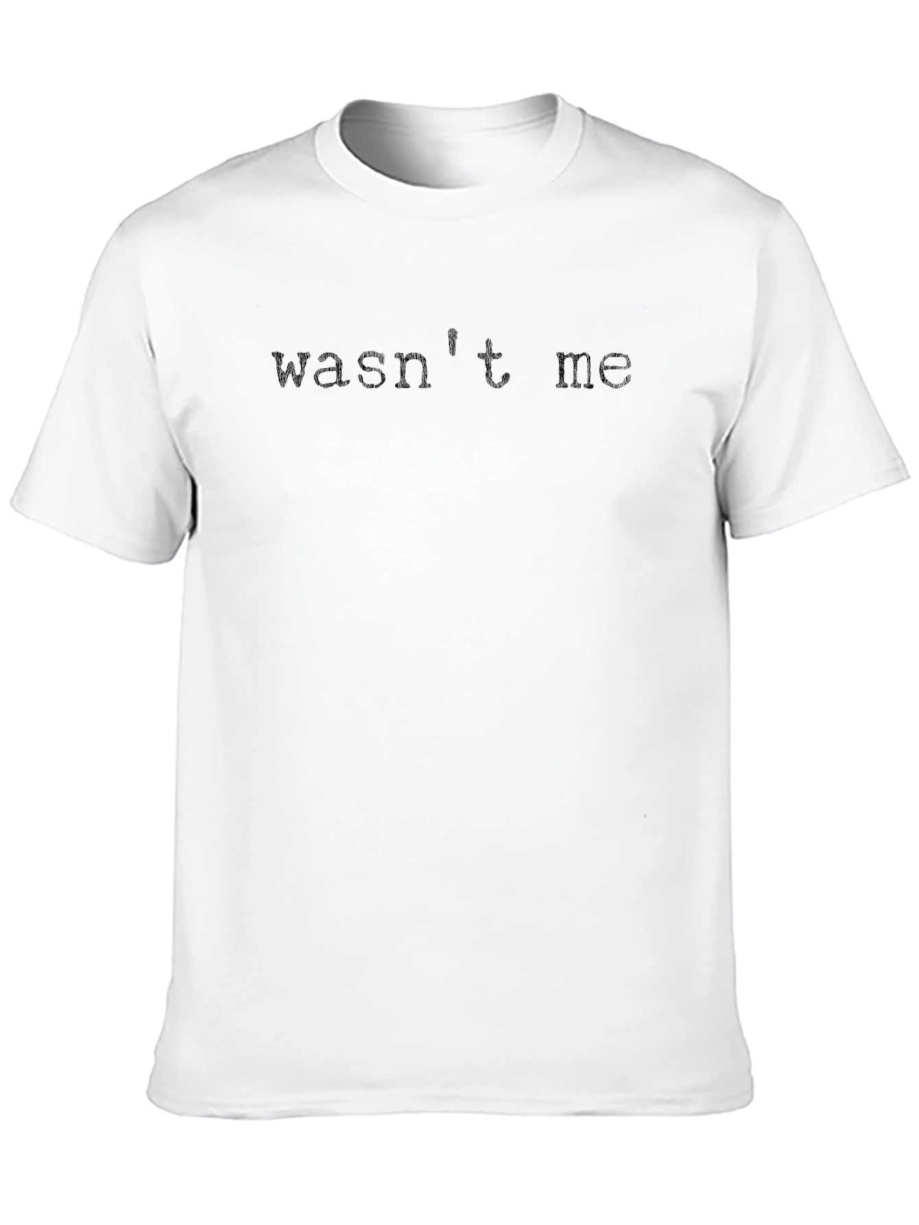 Wasnt Me Graphic T-Shirt - Casual Comfort