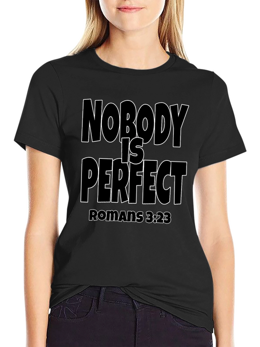 Nobody is Perfect Christian T-Shirt