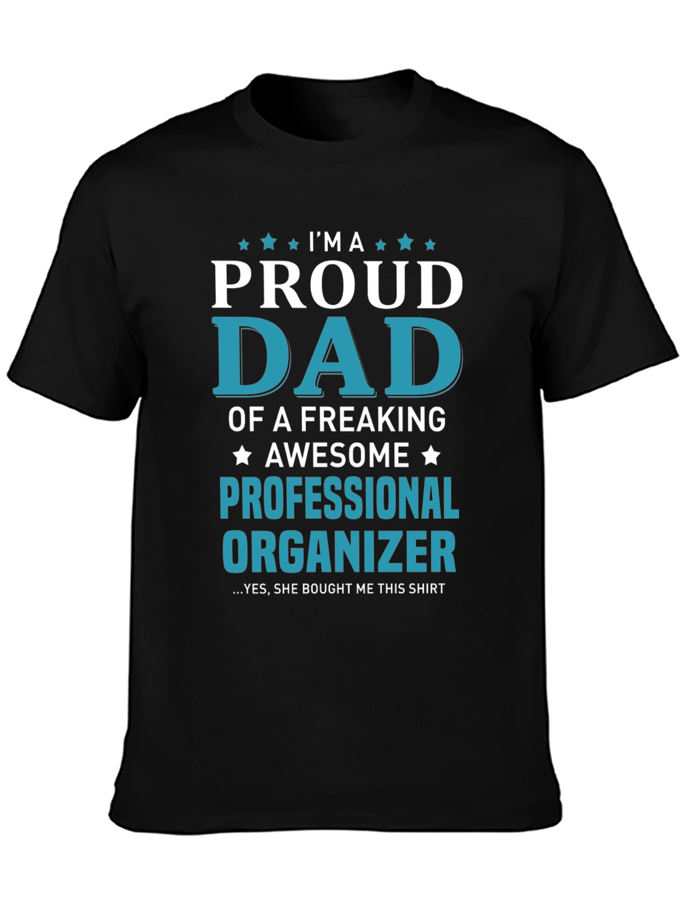 Proud Dad Professional Organizer T-Shirt