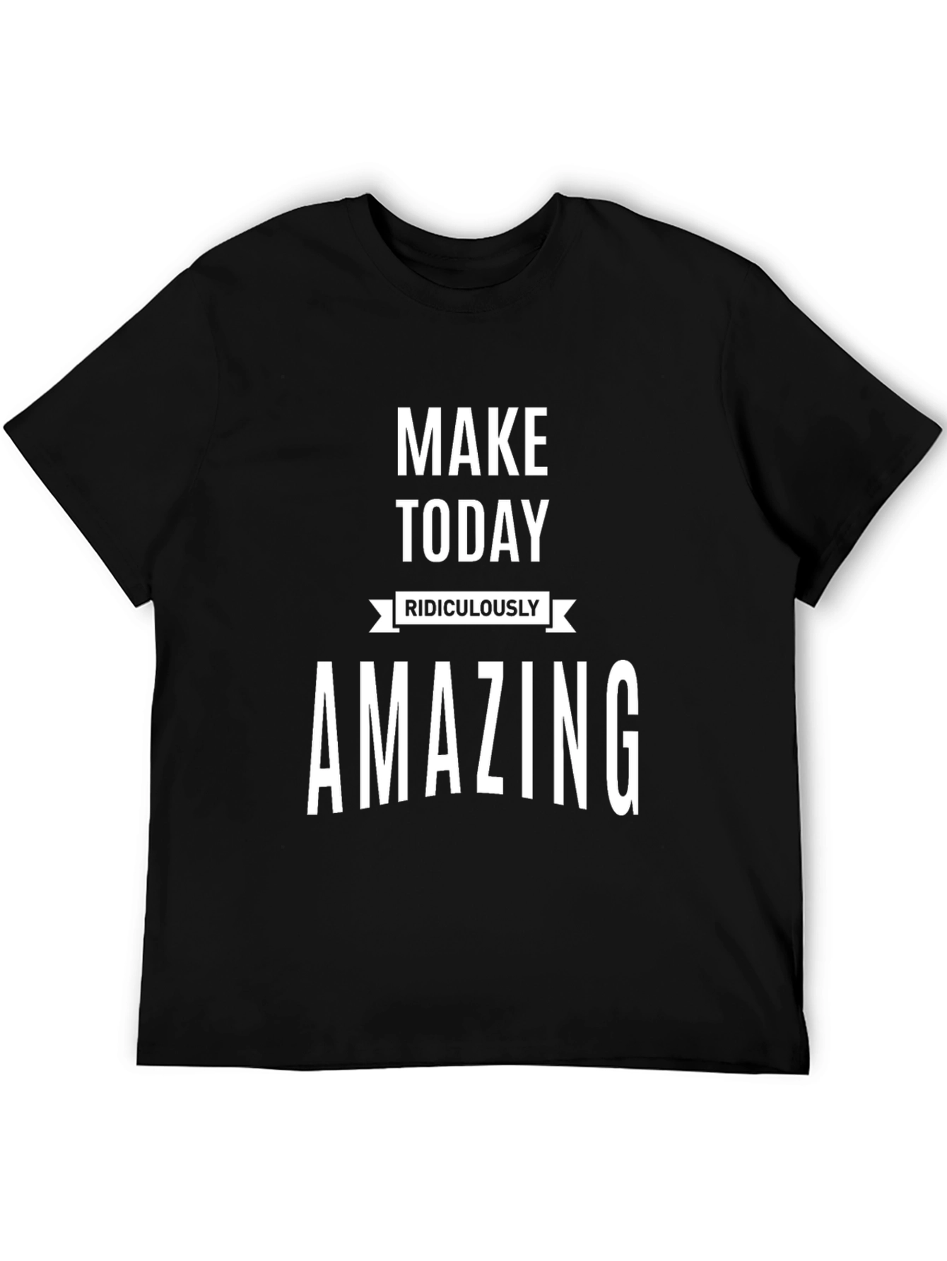 Make Today Amazing Black T-Shirt - Inspirational Tee