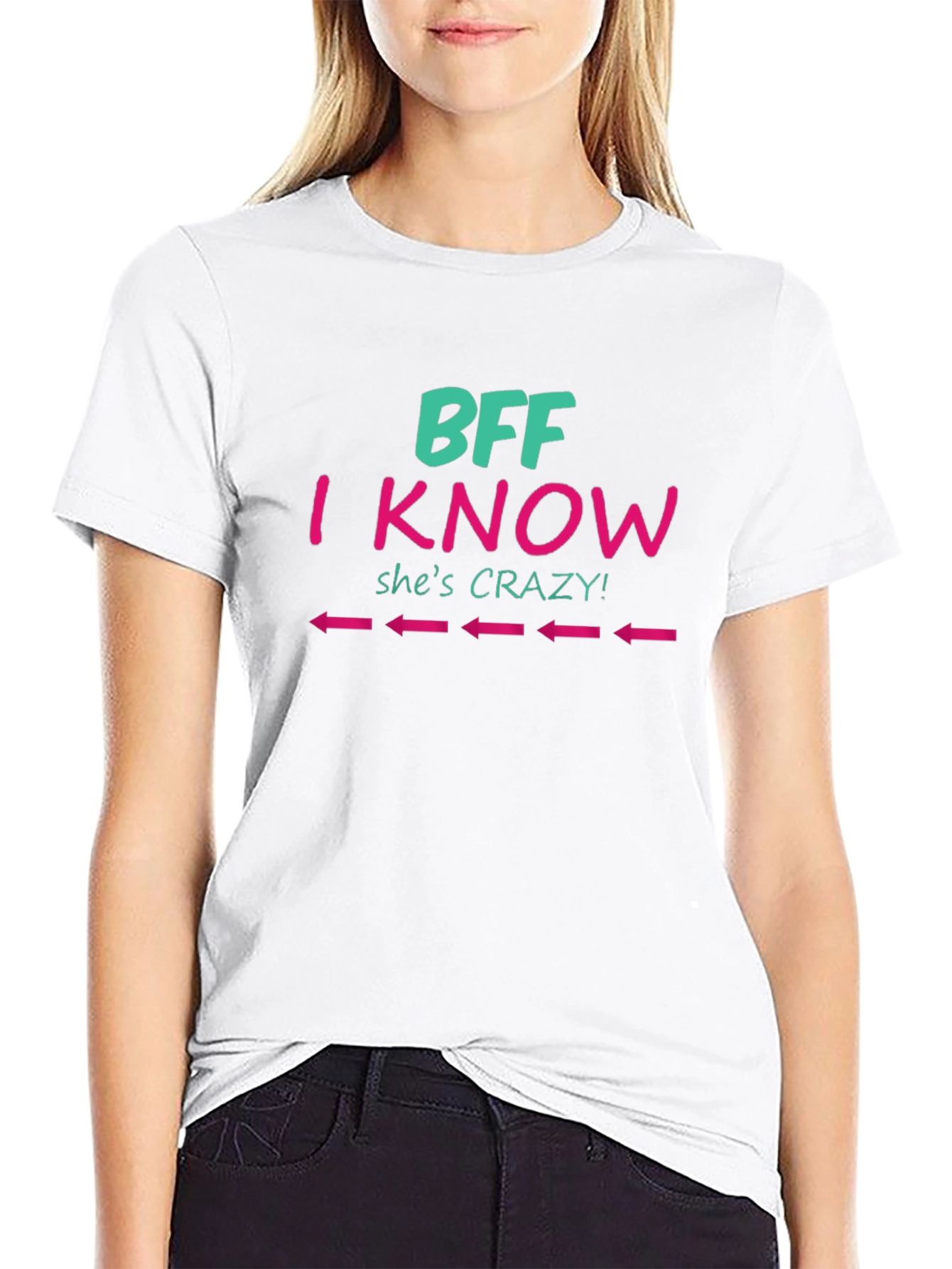 BFF I Know Shes Crazy Tee