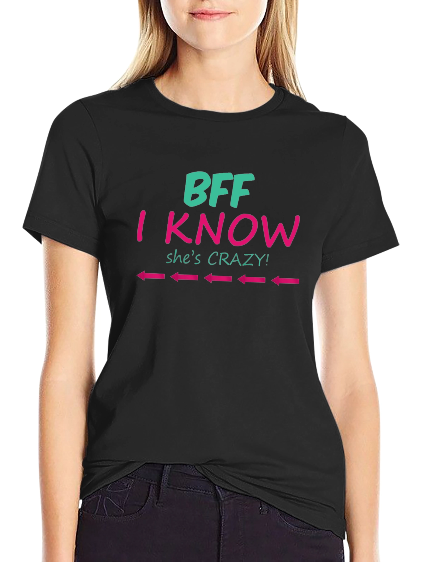 BFF I Know Shes Crazy Tee