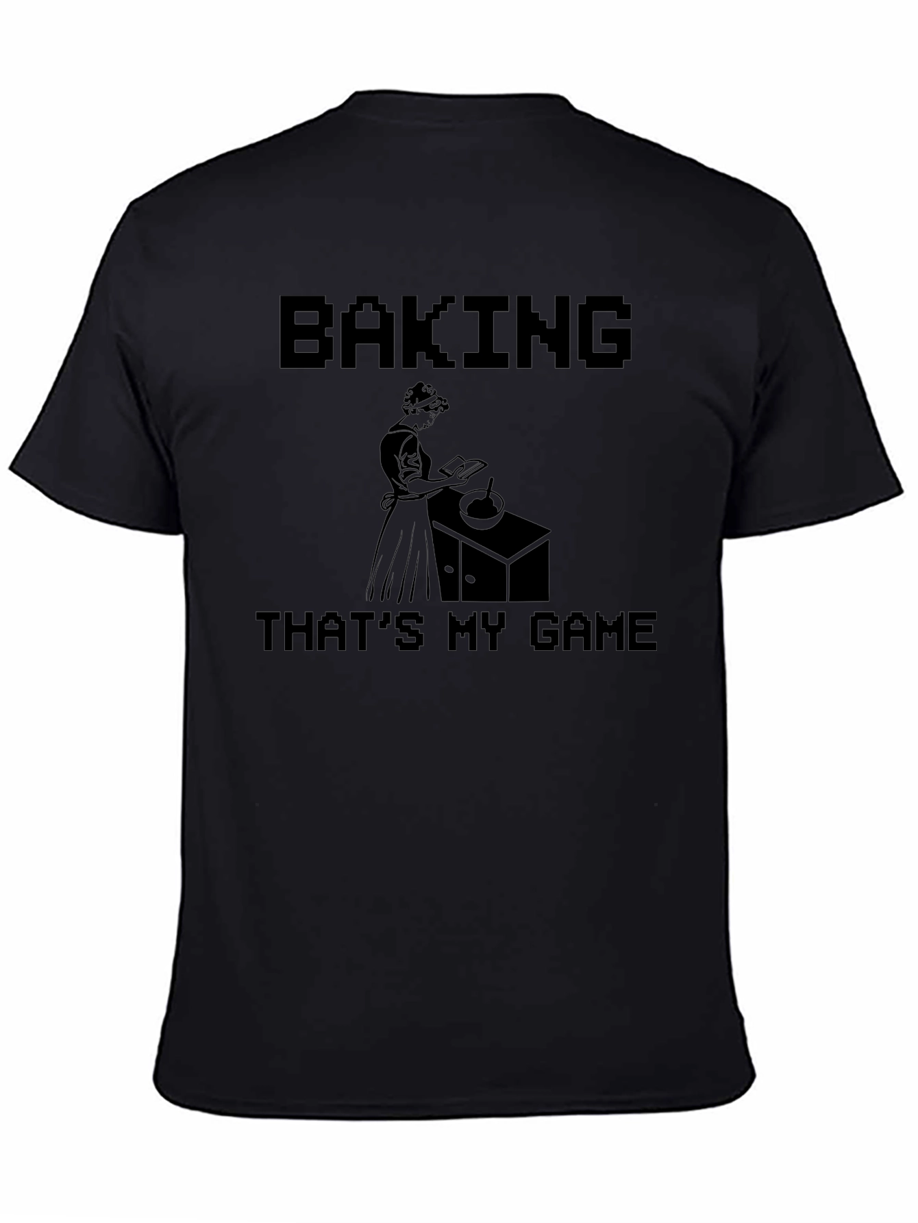 Baking Is My Game Black T-Shirt