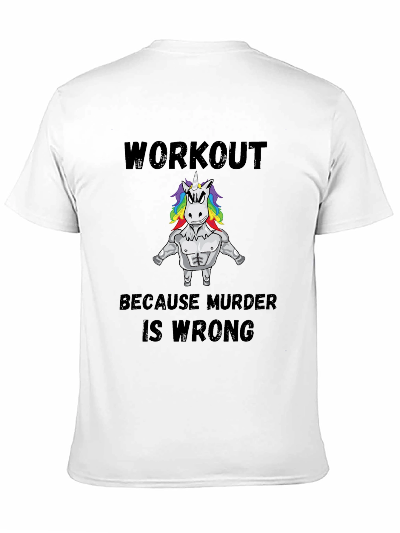 Workout Because Murder is Wrong T-Shirt