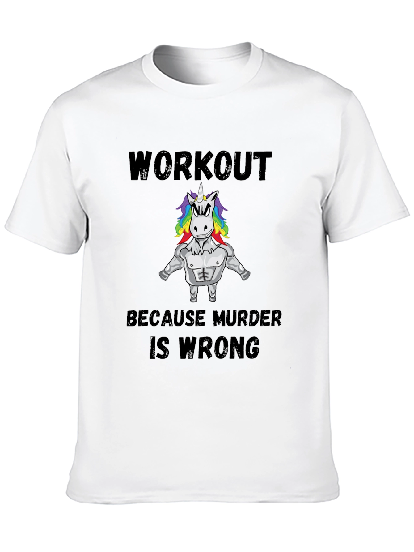 Workout Because Murder is Wrong T-Shirt