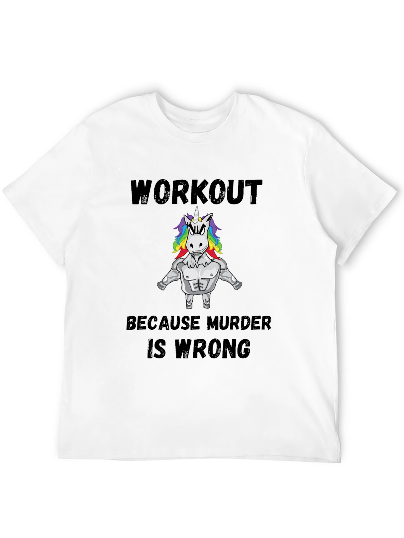 Workout Because Murder is Wrong T-Shirt